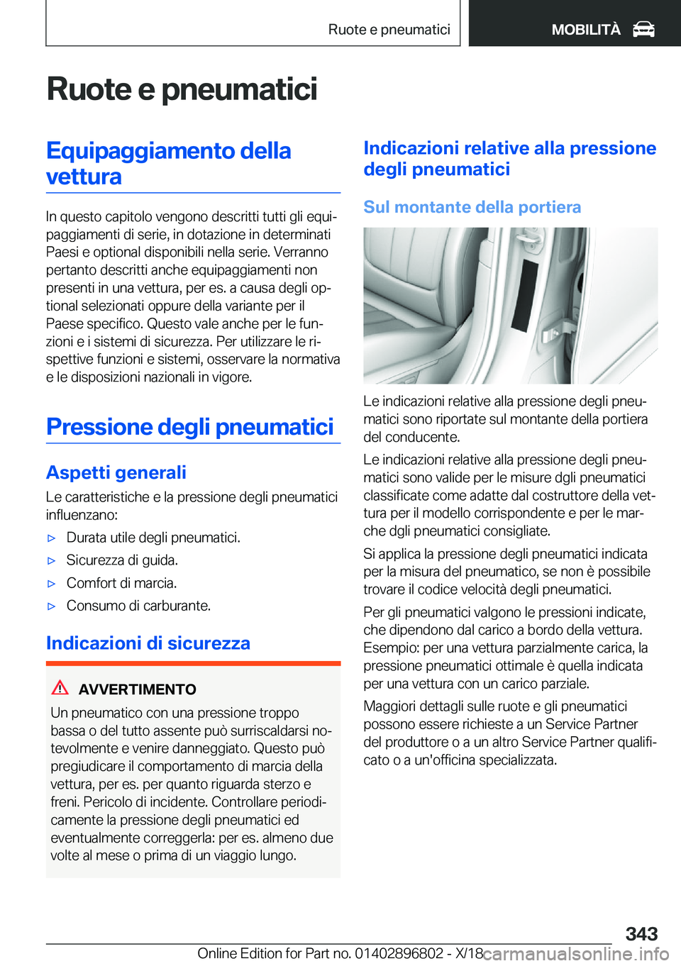 BMW 7 SERIES 2019  Libretti Di Uso E manutenzione (in Italian) �R�u�o�t�e��e��p�n�e�u�m�a�t�i�c�i�E�q�u�i�p�a�g�g�i�a�m�e�n�t�o��d�e�l�l�a�v�e�t�t�u�r�a
�I�n��q�u�e�s�t�o��c�a�p�i�t�o�l�o��v�e�n�g�o�n�o��d�e�s�c�r�i�t�t�i��t�u�t�t�i��g�l�i��e�q�u�ij
�p
