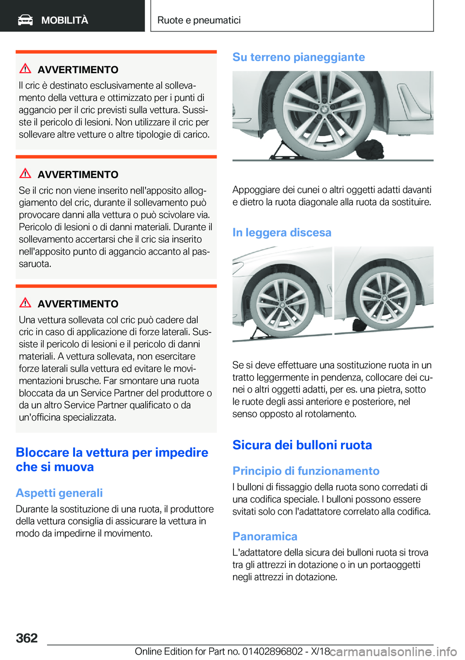 BMW 7 SERIES 2019  Libretti Di Uso E manutenzione (in Italian) �A�V�V�E�R�T�I�M�E�N�T�O
�I�l��c�r�i�c��è��d�e�s�t�i�n�a�t�o��e�s�c�l�u�s�i�v�a�m�e�n�t�e��a�l��s�o�l�l�e�v�aj �m�e�n�t�o��d�e�l�l�a��v�e�t�t�u�r�a��e��o�t�t�i�m�i�z�z�a�t�o��p�e�r��i��