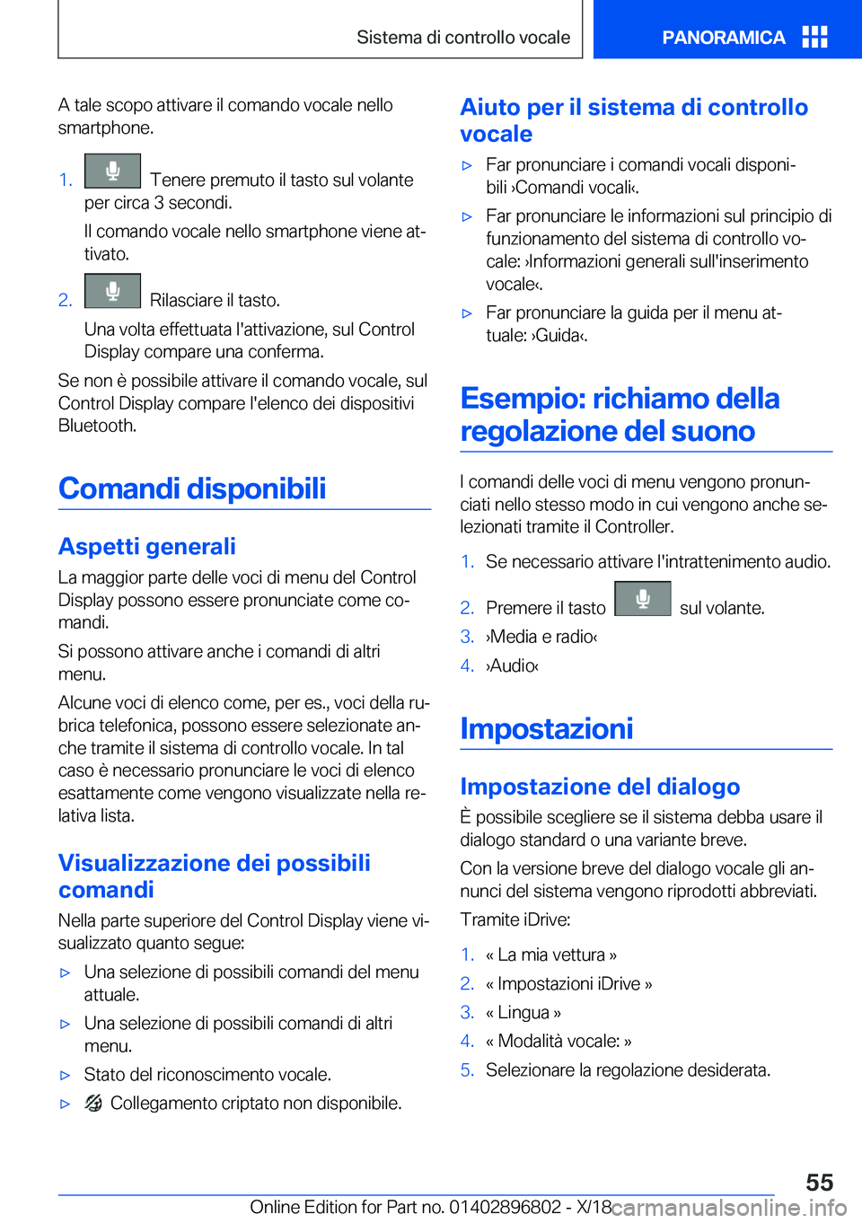 BMW 7 SERIES 2019  Libretti Di Uso E manutenzione (in Italian) �A��t�a�l�e��s�c�o�p�o��a�t�t�i�v�a�r�e��i�l��c�o�m�a�n�d�o��v�o�c�a�l�e��n�e�l�l�o
�s�m�a�r�t�p�h�o�n�e�.�1�.���T�e�n�e�r�e��p�r�e�m�u�t�o��i�l��t�a�s�t�o��s�u�l��v�o�l�a�n�t�e
�p�e�r�