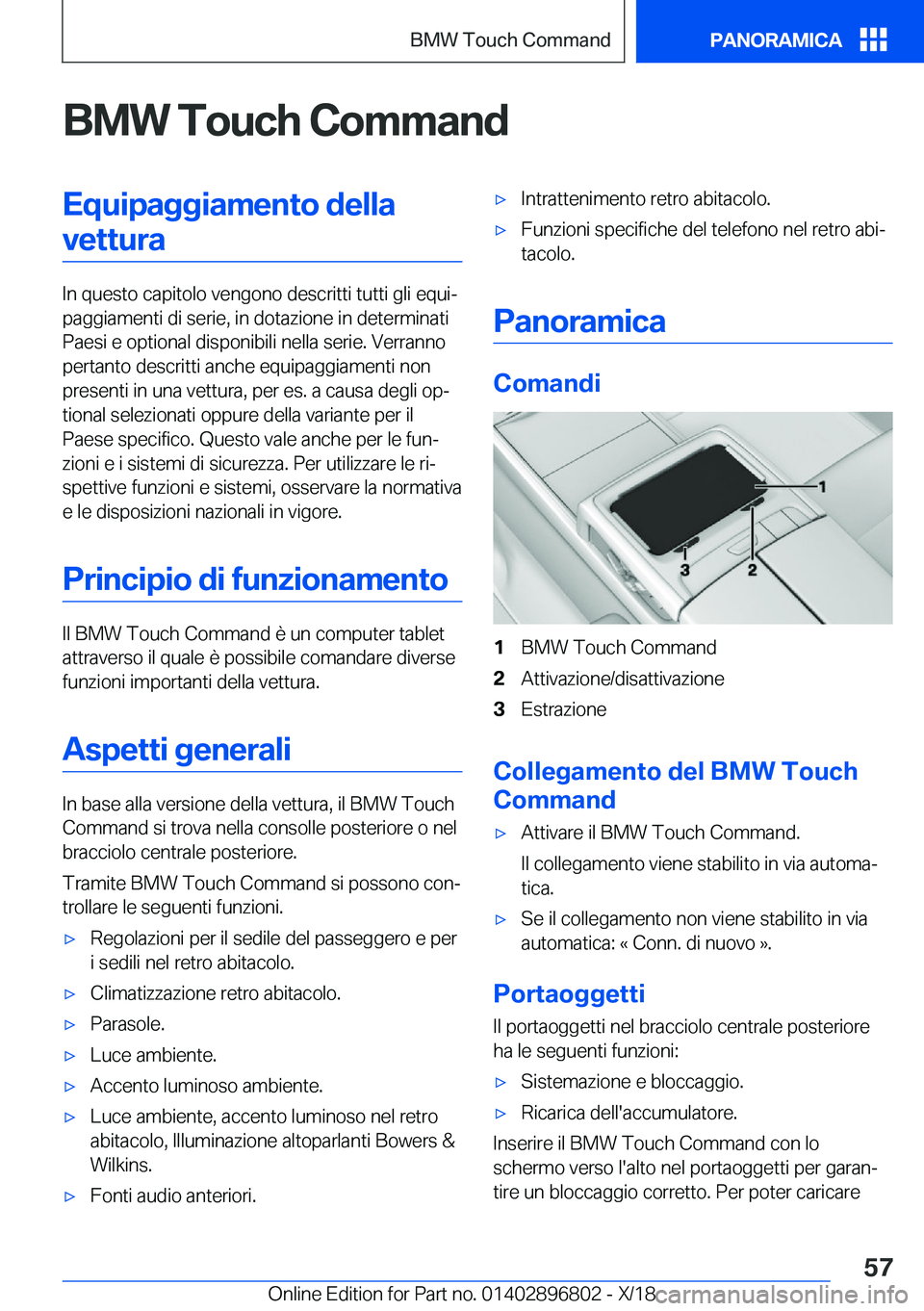 BMW 7 SERIES 2019  Libretti Di Uso E manutenzione (in Italian) �B�M�W��T�o�u�c�h��C�o�m�m�a�n�d�E�q�u�i�p�a�g�g�i�a�m�e�n�t�o��d�e�l�l�a�v�e�t�t�u�r�a
�I�n��q�u�e�s�t�o��c�a�p�i�t�o�l�o��v�e�n�g�o�n�o��d�e�s�c�r�i�t�t�i��t�u�t�t�i��g�l�i��e�q�u�ij
�p�a