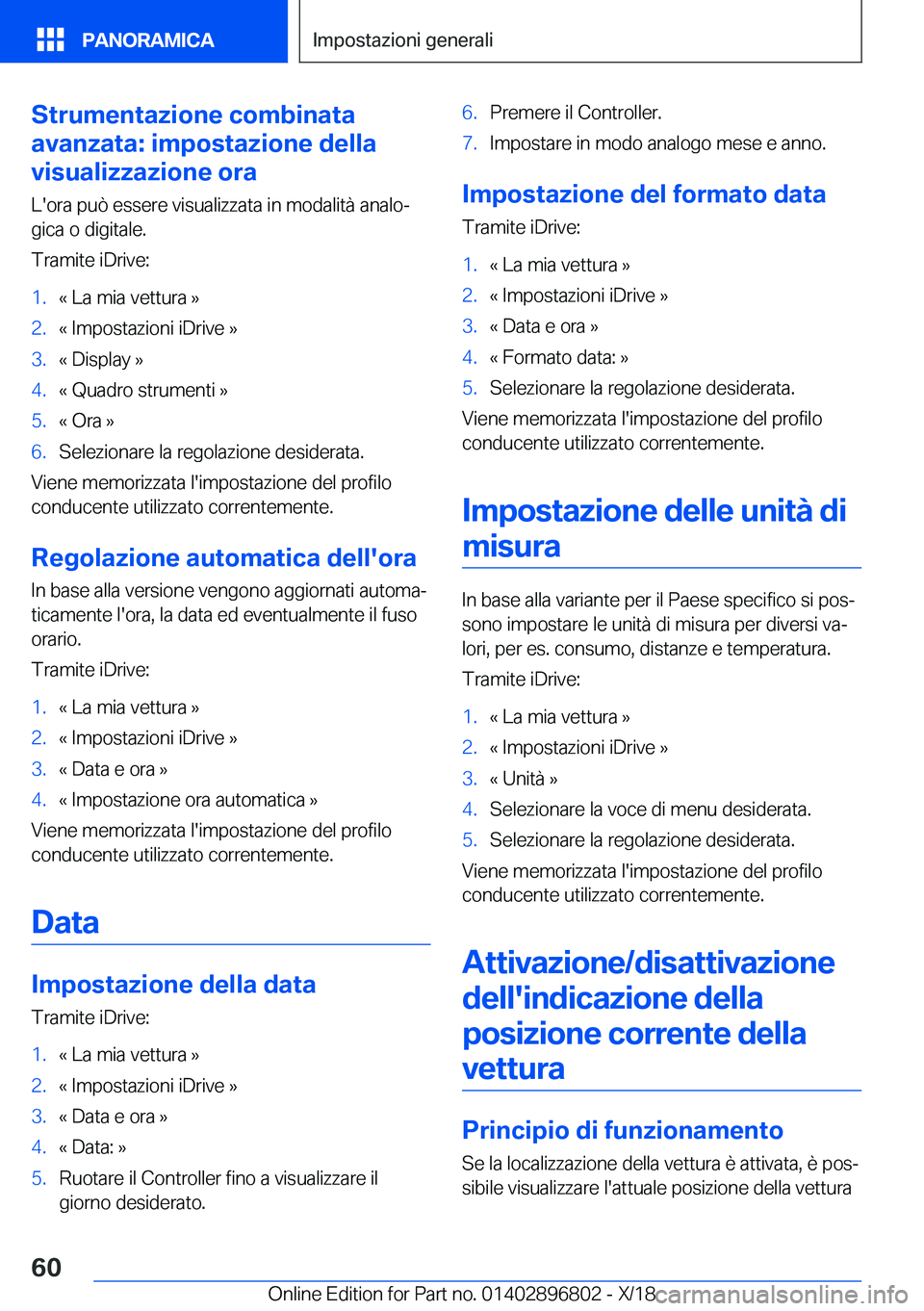 BMW 7 SERIES 2019  Libretti Di Uso E manutenzione (in Italian) �S�t�r�u�m�e�n�t�a�z�i�o�n�e��c�o�m�b�i�n�a�t�a
�a�v�a�n�z�a�t�a�:��i�m�p�o�s�t�a�z�i�o�n�e��d�e�l�l�a
�v�i�s�u�a�l�i�z�z�a�z�i�o�n�e��o�r�a
�L�'�o�r�a��p�u�