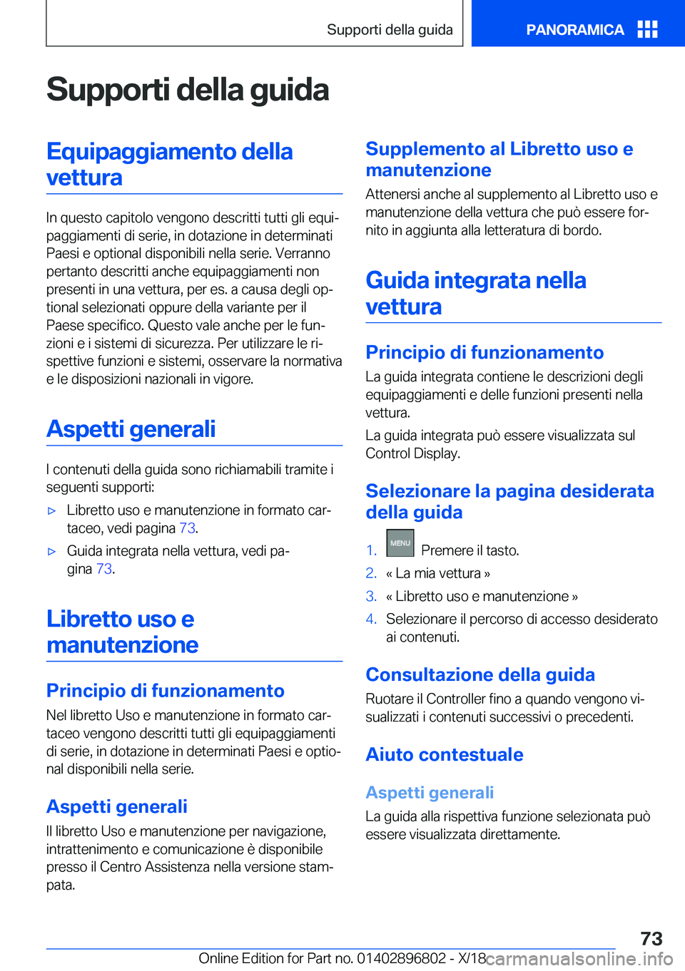 BMW 7 SERIES 2019  Libretti Di Uso E manutenzione (in Italian) �S�u�p�p�o�r�t�i��d�e�l�l�a��g�u�i�d�a�E�q�u�i�p�a�g�g�i�a�m�e�n�t�o��d�e�l�l�a�v�e�t�t�u�r�a
�I�n��q�u�e�s�t�o��c�a�p�i�t�o�l�o��v�e�n�g�o�n�o��d�e�s�c�r�i�t�t�i��t�u�t�t�i��g�l�i��e�q�u�i