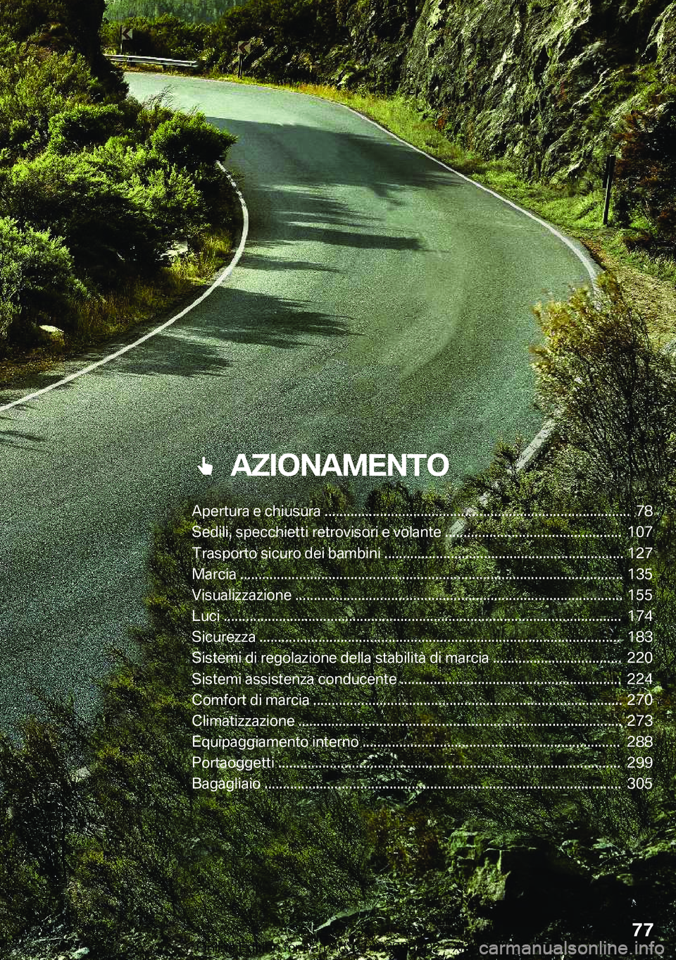 BMW 7 SERIES 2019  Libretti Di Uso E manutenzione (in Italian) ���A�Z�I�O�N�A�M�E�N�T�O
�A�p�e�r�t�u�r�a��e��c�h�i�u�s�u�r�a��������������������������������������������������������������������