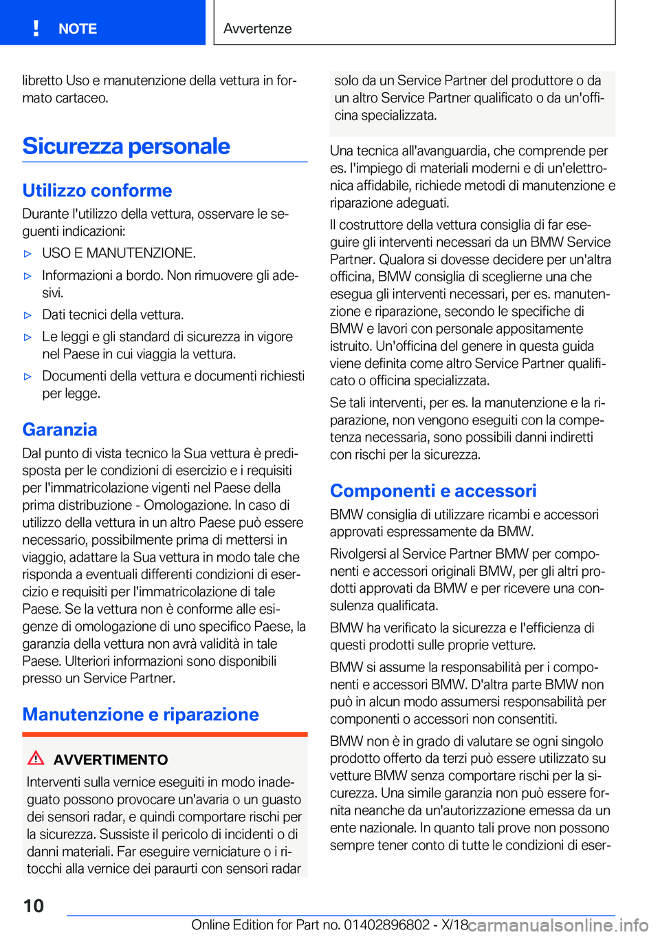 BMW 7 SERIES 2019  Libretti Di Uso E manutenzione (in Italian) �l�i�b�r�e�t�t�o��U�s�o��e��m�a�n�u�t�e�n�z�i�o�n�e��d�e�l�l�a��v�e�t�t�u�r�a��i�n��f�o�rj�m�a�t�o��c�a�r�t�a�c�e�o�.
�S�i�c�u�r�e�z�z�a��p�e�r�s�o�n�a�l�e
�U�t�i�l�i�z�z�o��c�o�n�f�o�r�m�e