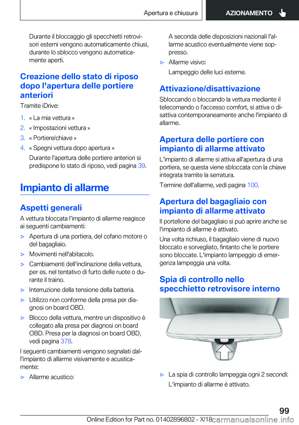 BMW 7 SERIES 2019  Libretti Di Uso E manutenzione (in Italian) �D�u�r�a�n�t�e��i�l��b�l�o�c�c�a�g�g�i�o��g�l�i��s�p�e�c�c�h�i�e�t�t�i��r�e�t�r�o�v�ij
�s�o�r�i��e�s�t�e�r�n�i��v�e�n�g�o�n�o��a�u�t�o�m�a�t�i�c�a�m�e�n�t�e��c�h�i�u�s�i�,
�d�u�r�a�n�t�e��l