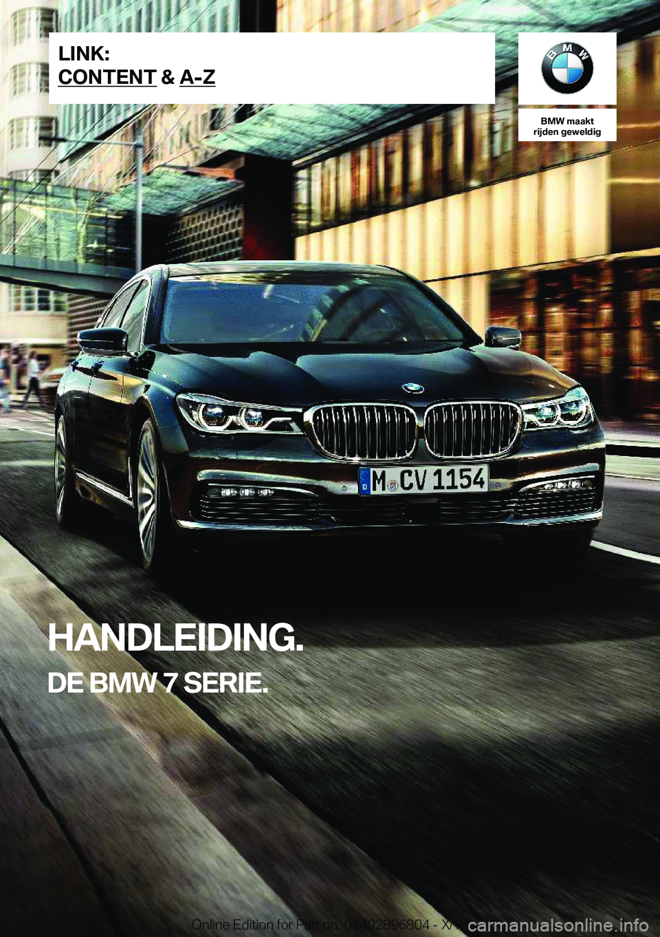 BMW 7 SERIES 2019  Instructieboekjes (in Dutch) �B�M�W��m�a�a�k�t
�r�i�j�d�e�n��g�e�w�e�l�d�i�g
�H�A�N�D�L�E�I�D�I�N�G�.
�D�E��B�M�W��7��S�E�R�I�E�.�L�I�N�K�:
�C�O�N�T�E�N�T��&��A�-�Z�O�n�l�i�n�e��E�d�i�t�i�o�n��f�o�r��P�a�r�t��n�o�.��0