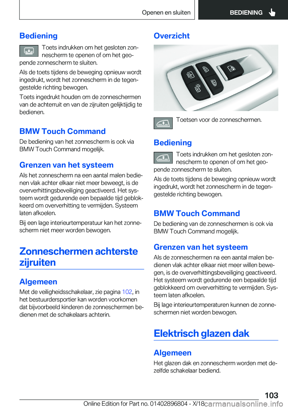 BMW 7 SERIES 2019  Instructieboekjes (in Dutch) �B�e�d�i�e�n�i�n�g�T�o�e�t�s��i�n�d�r�u�k�k�e�n��o�m��h�e�t��g�e�s�l�o�t�e�n��z�o�nj�n�e�s�c�h�e�r�m��t�e��o�p�e�n�e�n��o�f��o�m��h�e�t��g�e�oj
�p�e�n�d�e��z�o�n�n�e�s�c�h�e�r�m��t�e��