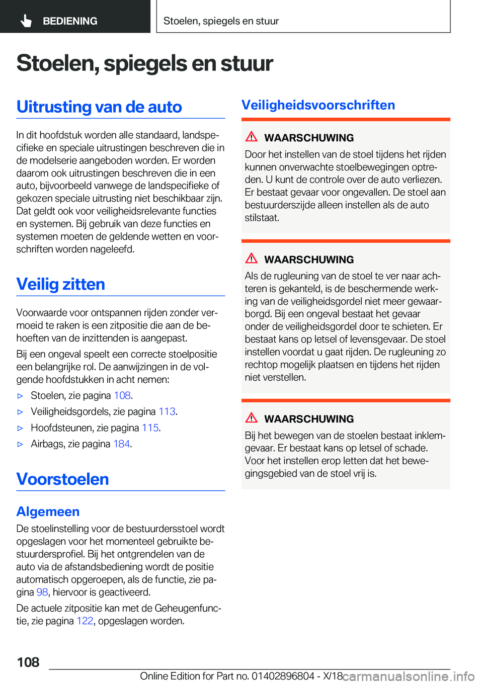 BMW 7 SERIES 2019  Instructieboekjes (in Dutch) �S�t�o�e�l�e�n�,��s�p�i�e�g�e�l�s��e�n��s�t�u�u�r�U�i�t�r�u�s�t�i�n�g��v�a�n��d�e��a�u�t�o
�I�n��d�i�t��h�o�o�f�d�s�t�u�k��w�o�r�d�e�n��a�l�l�e��s�t�a�n�d�a�a�r�d�,��l�a�n�d�s�p�ej�c�i�f�