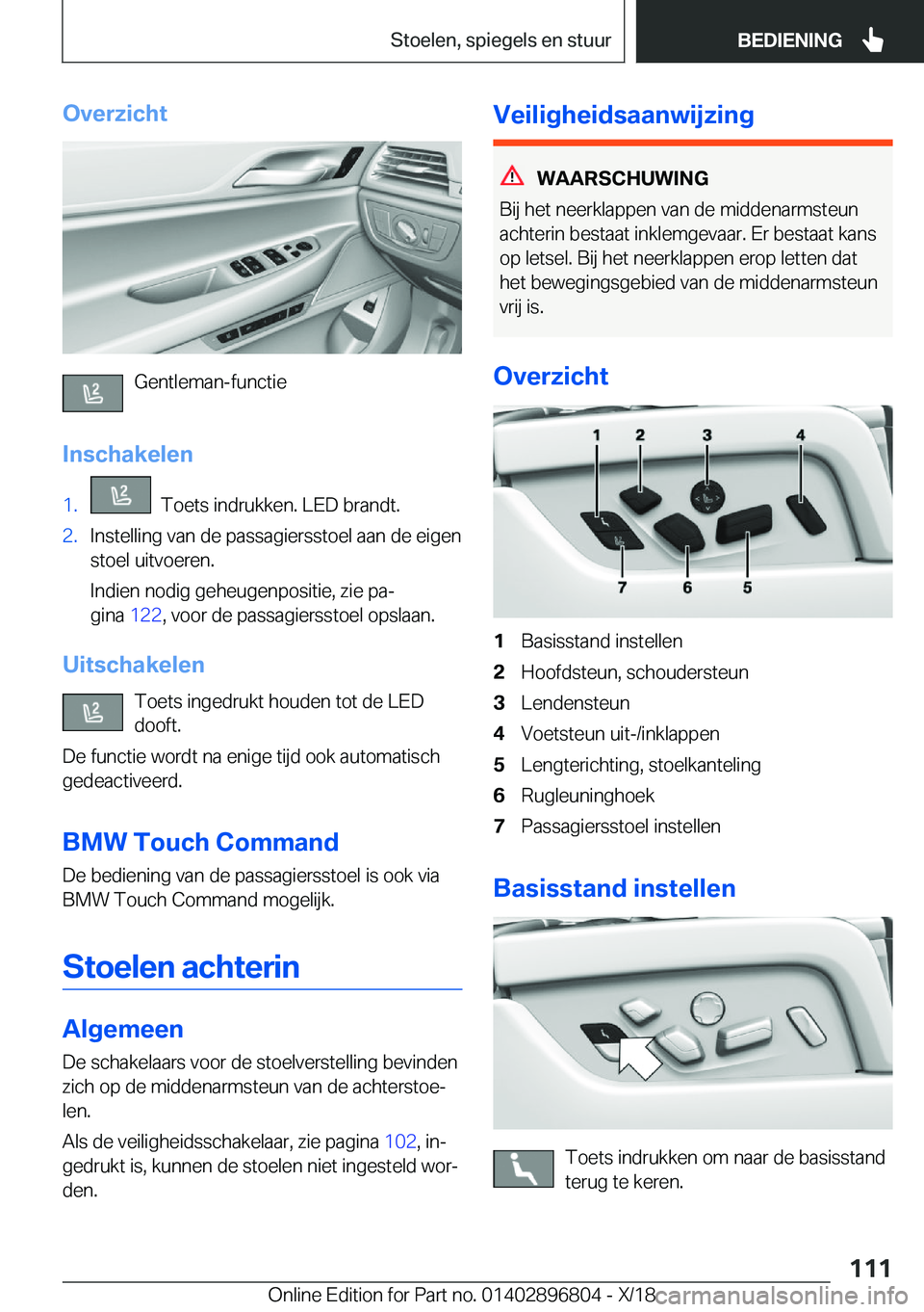 BMW 7 SERIES 2019  Instructieboekjes (in Dutch) �O�v�e�r�z�i�c�h�t
�G�e�n�t�l�e�m�a�n�-�f�u�n�c�t�i�e
�I�n�s�c�h�a�k�e�l�e�n
�1�.���T�o�e�t�s��i�n�d�r�u�k�k�e�n�.��L�E�D��b�r�a�n�d�t�.�2�.�I�n�s�t�e�l�l�i�n�g��v�a�n��d�e��p�a�s�s�a�g�i�e�r�