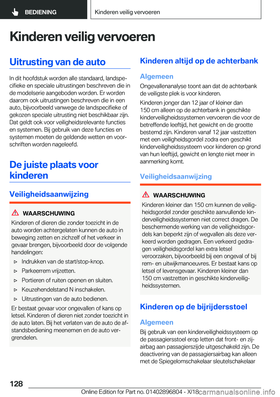 BMW 7 SERIES 2019  Instructieboekjes (in Dutch) �K�i�n�d�e�r�e�n��v�e�i�l�i�g��v�e�r�v�o�e�r�e�n�U�i�t�r�u�s�t�i�n�g��v�a�n��d�e��a�u�t�o
�I�n��d�i�t��h�o�o�f�d�s�t�u�k��w�o�r�d�e�n��a�l�l�e��s�t�a�n�d�a�a�r�d�,��l�a�n�d�s�p�ej�c�i�f�i�