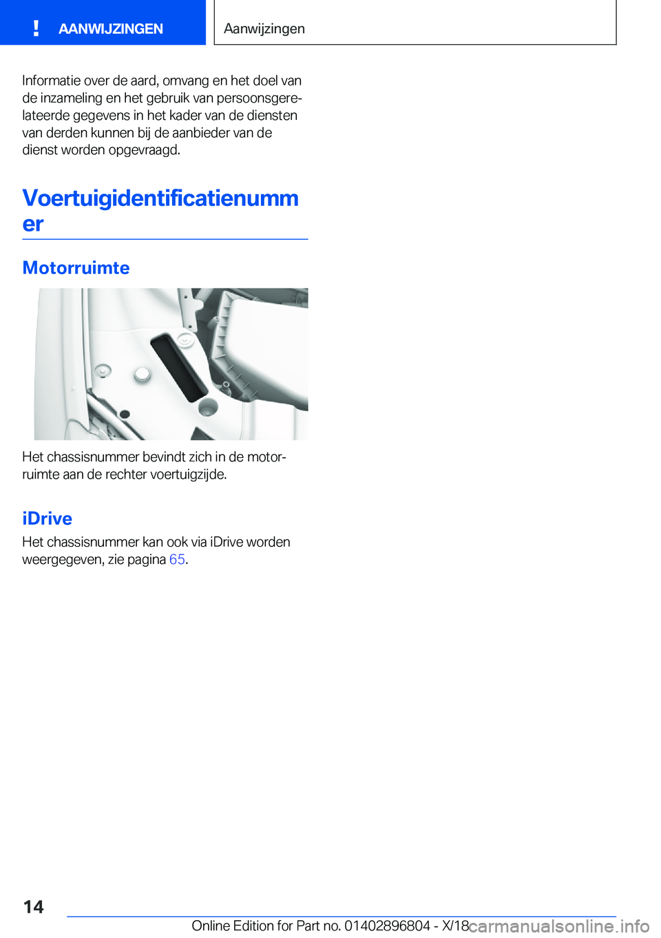 BMW 7 SERIES 2019  Instructieboekjes (in Dutch) �I�n�f�o�r�m�a�t�i�e��o�v�e�r��d�e��a�a�r�d�,��o�m�v�a�n�g��e�n��h�e�t��d�o�e�l��v�a�n
�d�e��i�n�z�a�m�e�l�i�n�g��e�n��h�e�t��g�e�b�r�u�i�k��v�a�n��p�e�r�s�o�o�n�s�g�e�r�ej
�l�a�t�e�e�r