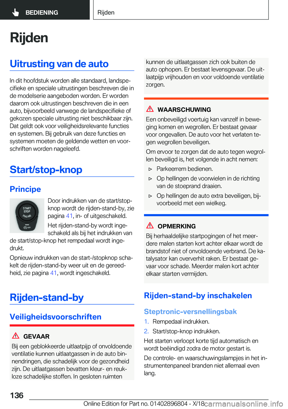 BMW 7 SERIES 2019  Instructieboekjes (in Dutch) �R�i�j�d�e�n�U�i�t�r�u�s�t�i�n�g��v�a�n��d�e��a�u�t�o
�I�n��d�i�t��h�o�o�f�d�s�t�u�k��w�o�r�d�e�n��a�l�l�e��s�t�a�n�d�a�a�r�d�,��l�a�n�d�s�p�ej�c�i�f�i�e�k�e��e�n��s�p�e�c�i�a�l�e��u�i�t�