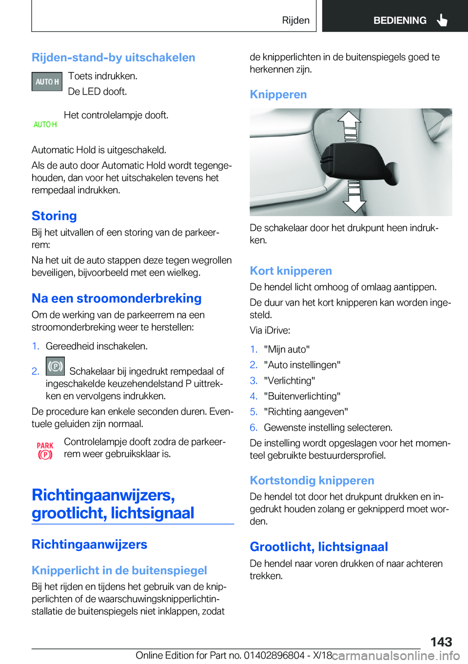 BMW 7 SERIES 2019  Instructieboekjes (in Dutch) �R�i�j�d�e�n�-�s�t�a�n�d�-�b�y��u�i�t�s�c�h�a�k�e�l�e�n�T�o�e�t�s��i�n�d�r�u�k�k�e�n�.
�D�e��L�E�D��d�o�o�f�t�.
�H�e�t��c�o�n�t�r�o�l�e�l�a�m�p�j�e��d�o�o�f�t�.
�A�u�t�o�m�a�t�i�c��H�o�l�d��i�