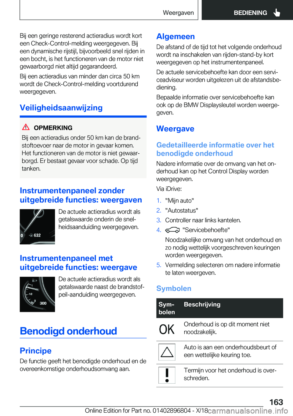 BMW 7 SERIES 2019  Instructieboekjes (in Dutch) �B�i�j��e�e�n��g�e�r�i�n�g�e��r�e�s�t�e�r�e�n�d��a�c�t�i�e�r�a�d�i�u�s��w�o�r�d�t��k�o�r�t
�e�e�n��C�h�e�c�k�-�C�o�n�t�r�o�l�-�m�e�l�d�i�n�g��w�e�e�r�g�e�g�e�v�e�n�.��B�i�j �e�e�n��d�y�n�a�m
