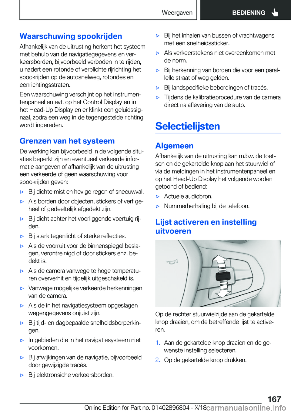 BMW 7 SERIES 2019  Instructieboekjes (in Dutch) �W�a�a�r�s�c�h�u�w�i�n�g��s�p�o�o�k�r�i�j�d�e�n
�A�f�h�a�n�k�e�l�i�j�k��v�a�n��d�e��u�i�t�r�u�s�t�i�n�g��h�e�r�k�e�n�t��h�e�t��s�y�s�t�e�e�m �m�e�t��b�e�h�u�l�p��v�a�n��d�e��n�a�v�i�g�a�t�i