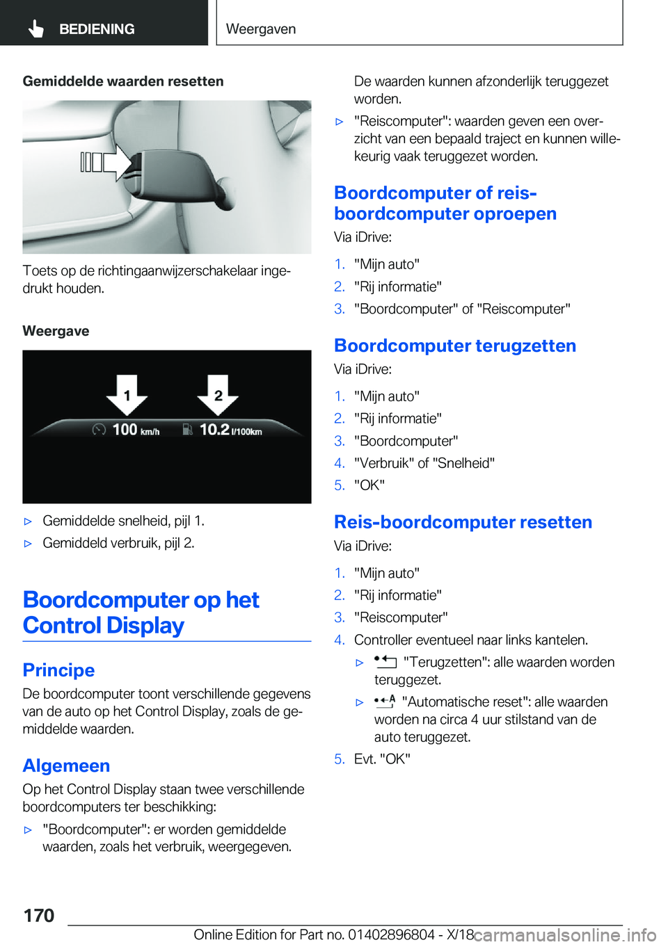 BMW 7 SERIES 2019  Instructieboekjes (in Dutch) �G�e�m�i�d�d�e�l�d�e��w�a�a�r�d�e�n��r�e�s�e�t�t�e�n
�T�o�e�t�s��o�p��d�e��r�i�c�h�t�i�n�g�a�a�n�w�i�j�z�e�r�s�c�h�a�k�e�l�a�a�r��i�n�g�ej
�d�r�u�k�t��h�o�u�d�e�n�.
�W�e�e�r�g�a�v�e
'x�G�e