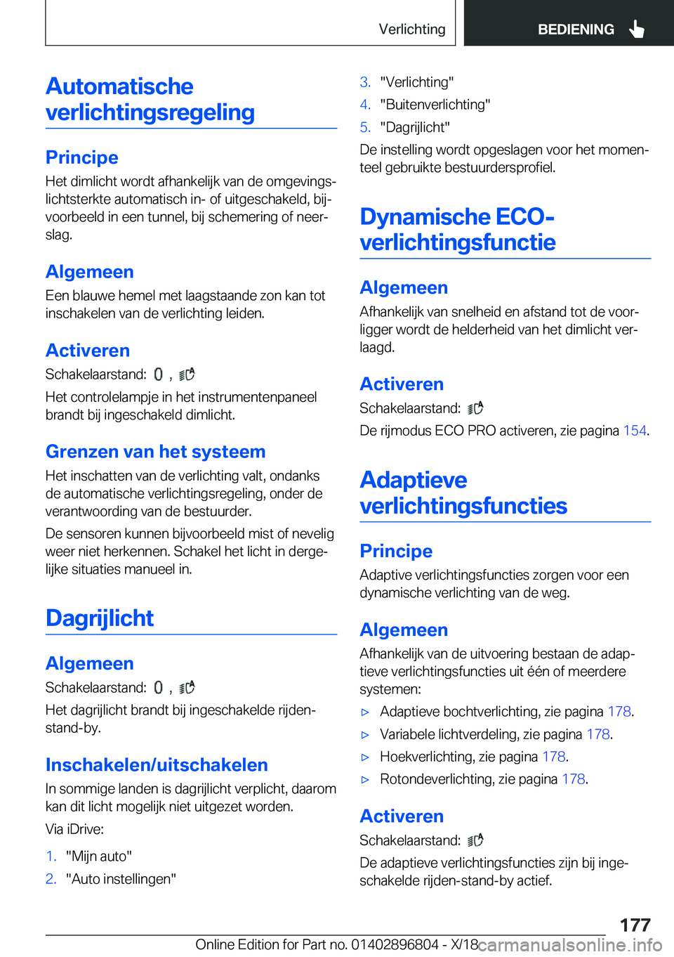 BMW 7 SERIES 2019  Instructieboekjes (in Dutch) �A�u�t�o�m�a�t�i�s�c�h�e�v�e�r�l�i�c�h�t�i�n�g�s�r�e�g�e�l�i�n�g
�P�r�i�n�c�i�p�e
�H�e�t��d�i�m�l�i�c�h�t��w�o�r�d�t��a�f�h�a�n�k�e�l�i�j�k��v�a�n��d�e��o�m�g�e�v�i�n�g�sj
�l�i�c�h�t�s�t�e�r�k�