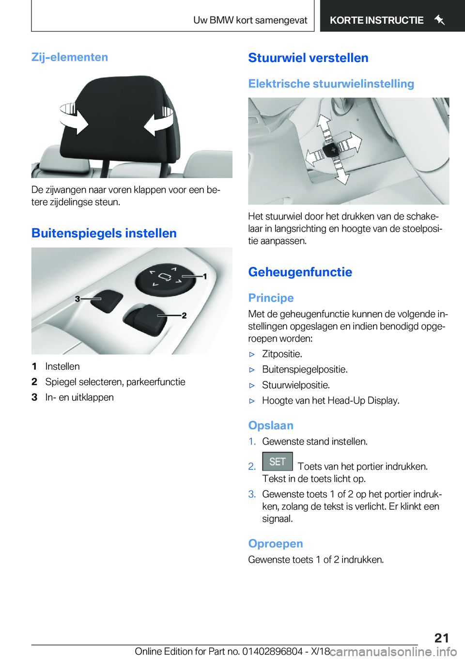 BMW 7 SERIES 2019  Instructieboekjes (in Dutch) �Z�i�j�-�e�l�e�m�e�n�t�e�n
�D�e��z�i�j�w�a�n�g�e�n��n�a�a�r��v�o�r�e�n��k�l�a�p�p�e�n��v�o�o�r��e�e�n��b�ej
�t�e�r�e��z�i�j�d�e�l�i�n�g�s�e��s�t�e�u�n�.
�B�u�i�t�e�n�s�p�i�e�g�e�l�s��i�n�s�