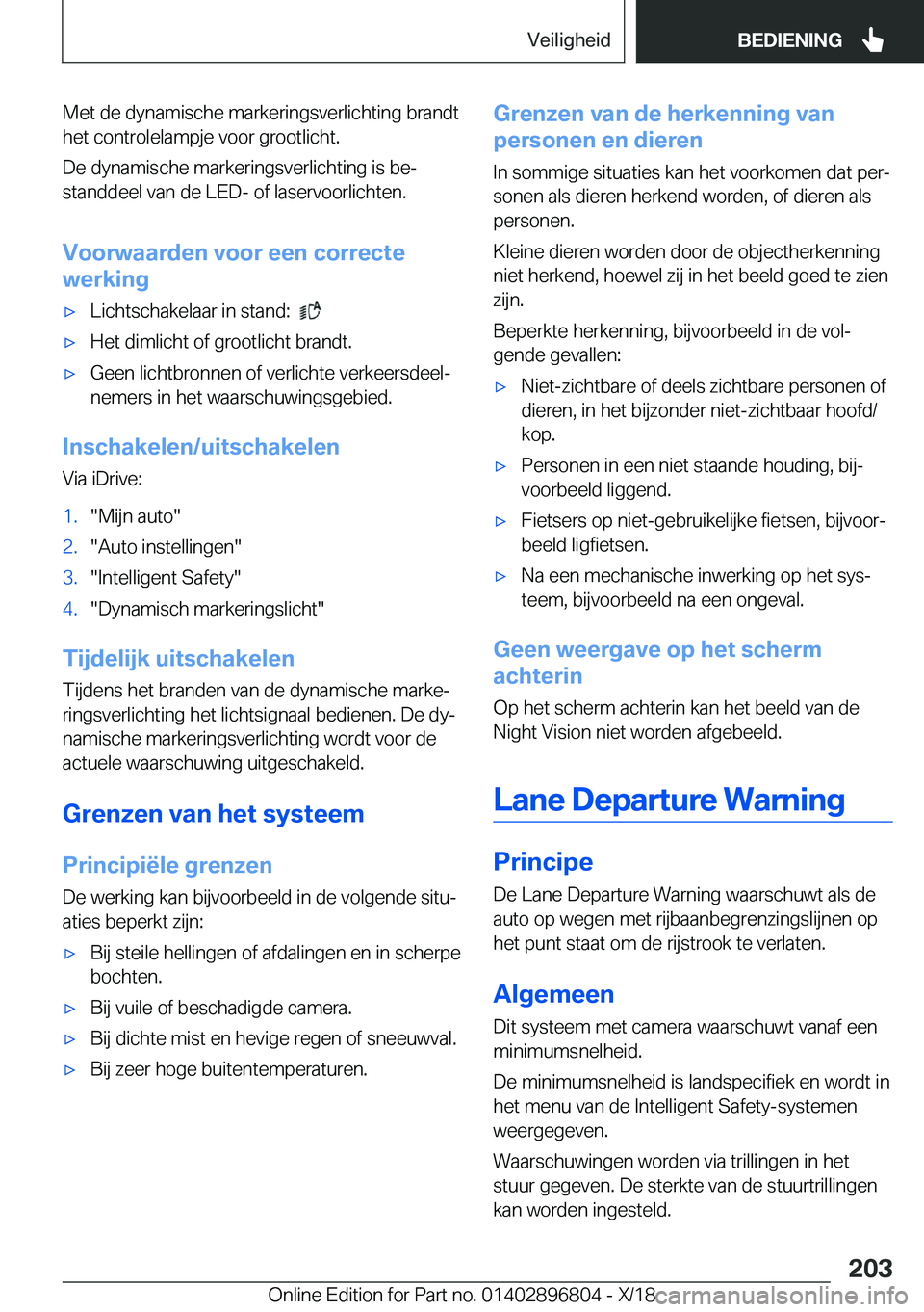 BMW 7 SERIES 2019  Instructieboekjes (in Dutch) �M�e�t��d�e��d�y�n�a�m�i�s�c�h�e��m�a�r�k�e�r�i�n�g�s�v�e�r�l�i�c�h�t�i�n�g��b�r�a�n�d�t�h�e�t��c�o�n�t�r�o�l�e�l�a�m�p�j�e��v�o�o�r��g�r�o�o�t�l�i�c�h�t�.
�D�e��d�y�n�a�m�i�s�c�h�e��m�a�r�k�