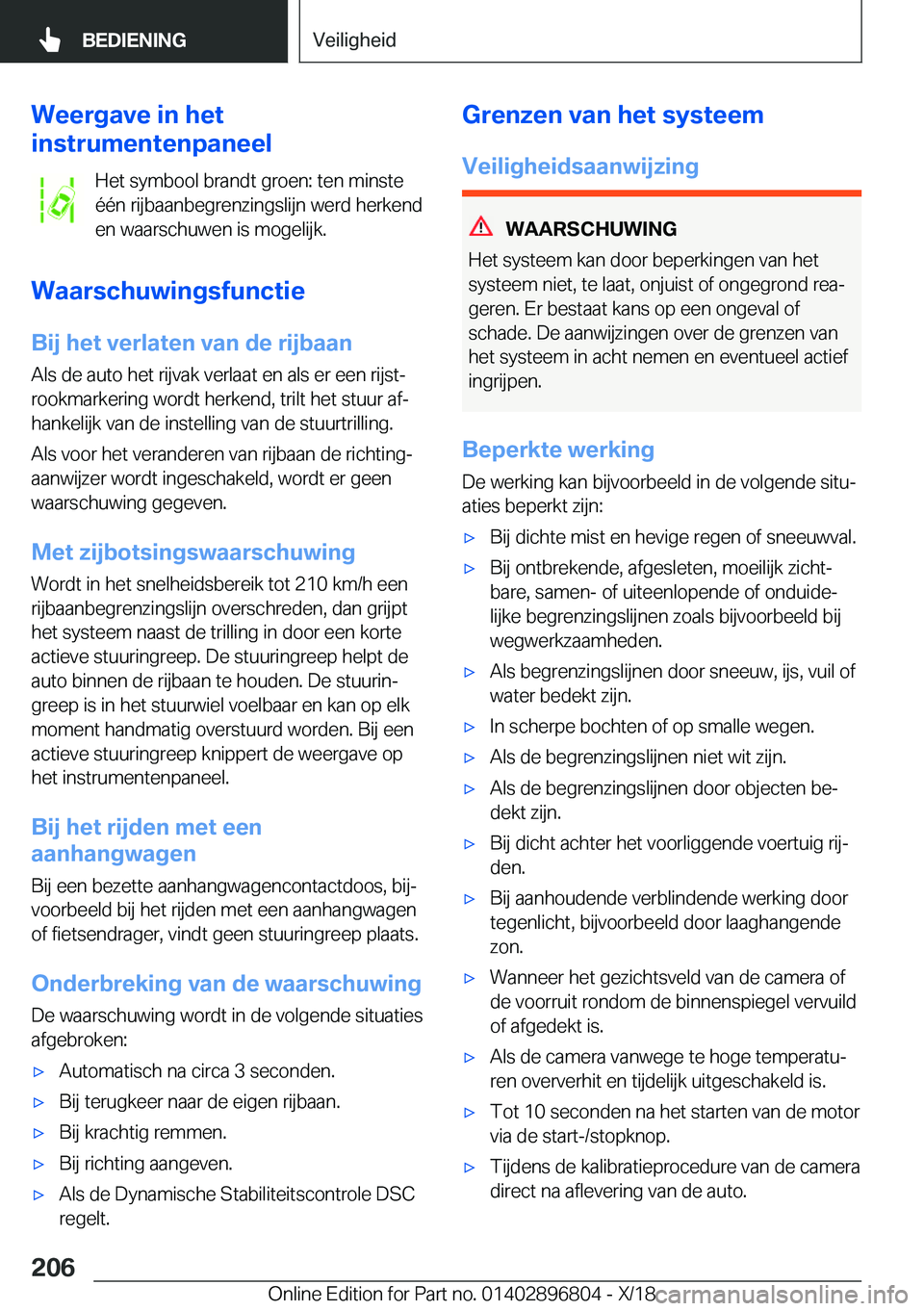 BMW 7 SERIES 2019  Instructieboekjes (in Dutch) �W�e�e�r�g�a�v�e��i�n��h�e�t
�i�n�s�t�r�u�m�e�n�t�e�n�p�a�n�e�e�l
�H�e�t��s�y�m�b�o�o�l��b�r�a�n�d�t��g�r�o�e�n�:��t�e�n��m�i�n�s�t�e
�