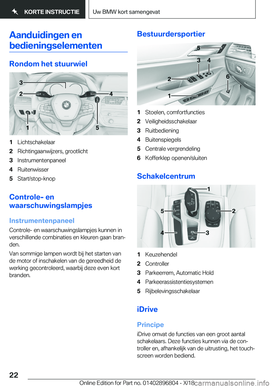 BMW 7 SERIES 2019  Instructieboekjes (in Dutch) �A�a�n�d�u�i�d�i�n�g�e�n��e�n�b�e�d�i�e�n�i�n�g�s�e�l�e�m�e�n�t�e�n
�R�o�n�d�o�m��h�e�t��s�t�u�u�r�w�i�e�l
�1�L�i�c�h�t�s�c�h�a�k�e�l�a�a�r�2�R�i�c�h�t�i�n�g�a�a�n�w�i�j�z�e�r�s�,��g�r�o�o�t�l�i�c