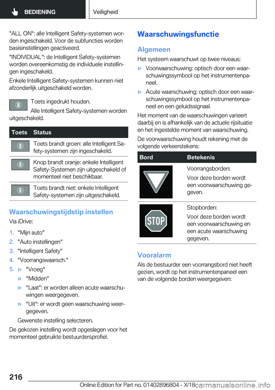 BMW 7 SERIES 2019  Instructieboekjes (in Dutch) ��A�L�L��O�N��:��a�l�l�e��I�n�t�e�l�l�i�g�e�n�t��S�a�f�e�t�y�-�s�y�s�t�e�m�e�n��w�o�rj�d�e�n��i�n�g�e�s�c�h�a�k�e�l�d�.��V�o�o�r��d�e��s�u�b�f�u�n�c�t�i�e�s��w�o�r�d�e�n�b�a�s�i�s�i�n�s�t