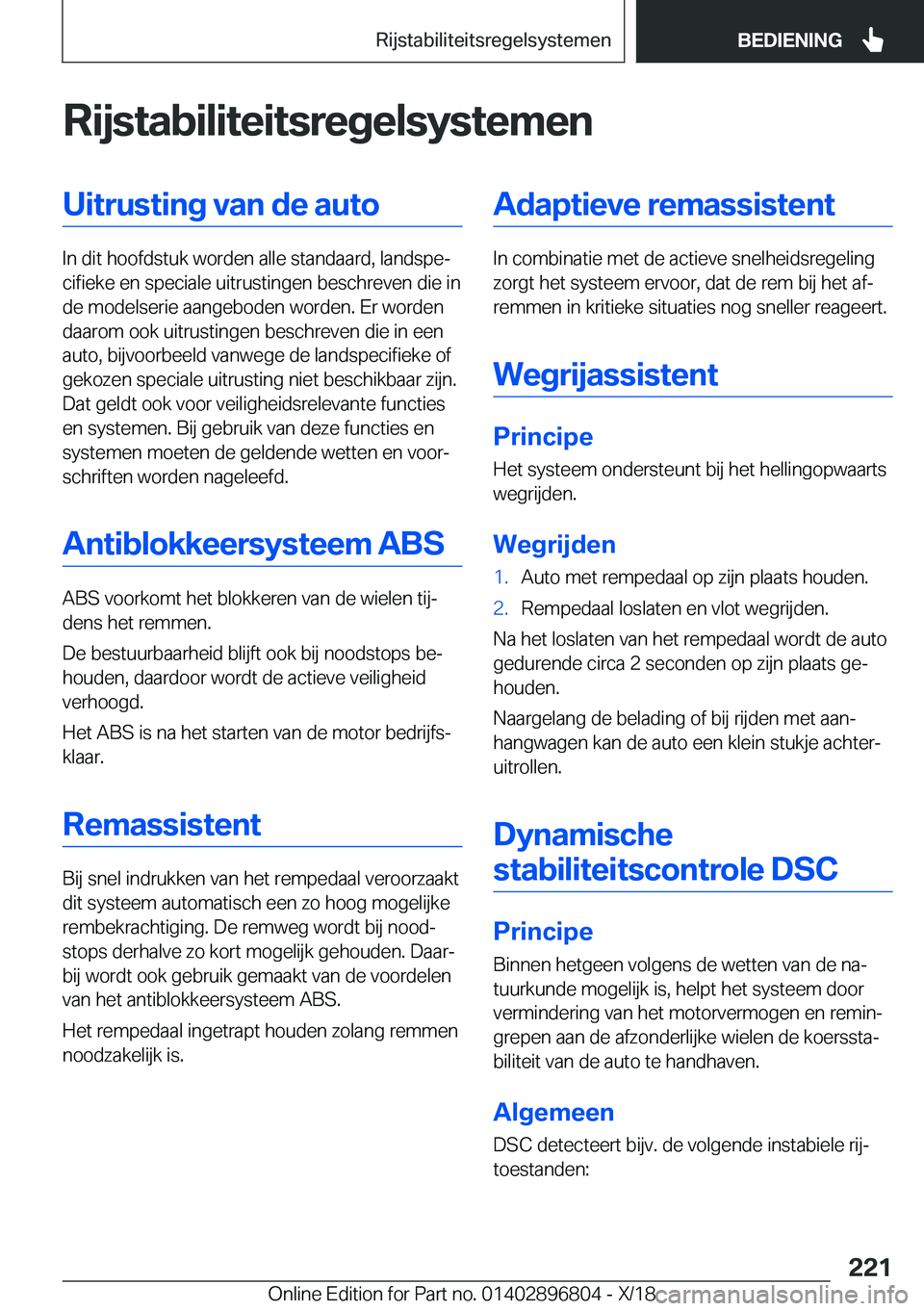 BMW 7 SERIES 2019  Instructieboekjes (in Dutch) �R�i�j�s�t�a�b�i�l�i�t�e�i�t�s�r�e�g�e�l�s�y�s�t�e�m�e�n�U�i�t�r�u�s�t�i�n�g��v�a�n��d�e��a�u�t�o
�I�n��d�i�t��h�o�o�f�d�s�t�u�k��w�o�r�d�e�n��a�l�l�e��s�t�a�n�d�a�a�r�d�,��l�a�n�d�s�p�ej�c�