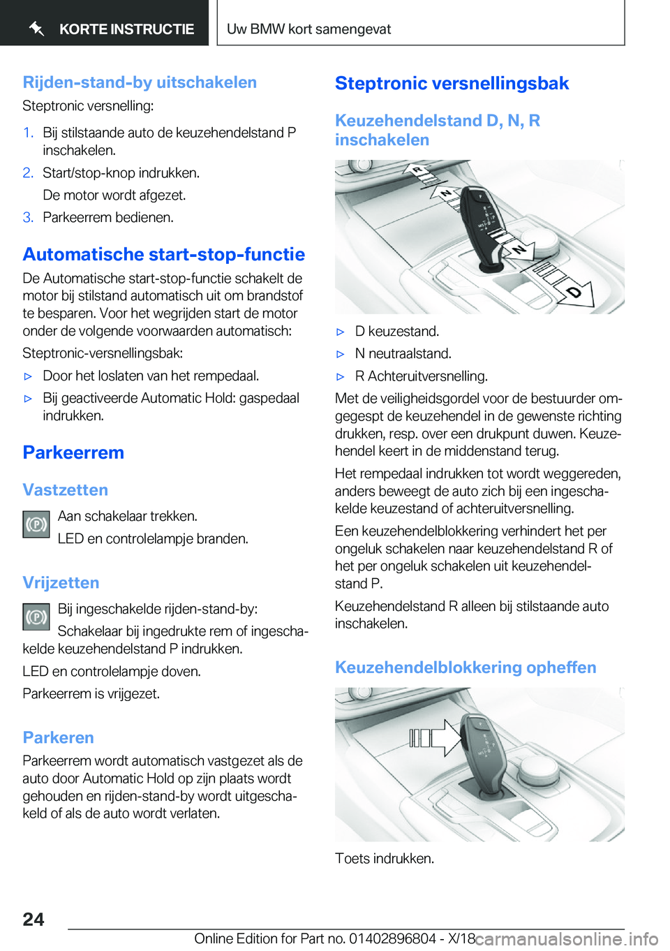 BMW 7 SERIES 2019  Instructieboekjes (in Dutch) �R�i�j�d�e�n�-�s�t�a�n�d�-�b�y��u�i�t�s�c�h�a�k�e�l�e�n
�S�t�e�p�t�r�o�n�i�c��v�e�r�s�n�e�l�l�i�n�g�:�1�.�B�i�j��s�t�i�l�s�t�a�a�n�d�e��a�u�t�o��d�e��k�e�u�z�e�h�e�n�d�e�l�s�t�a�n�d��P �i�n�s�c
