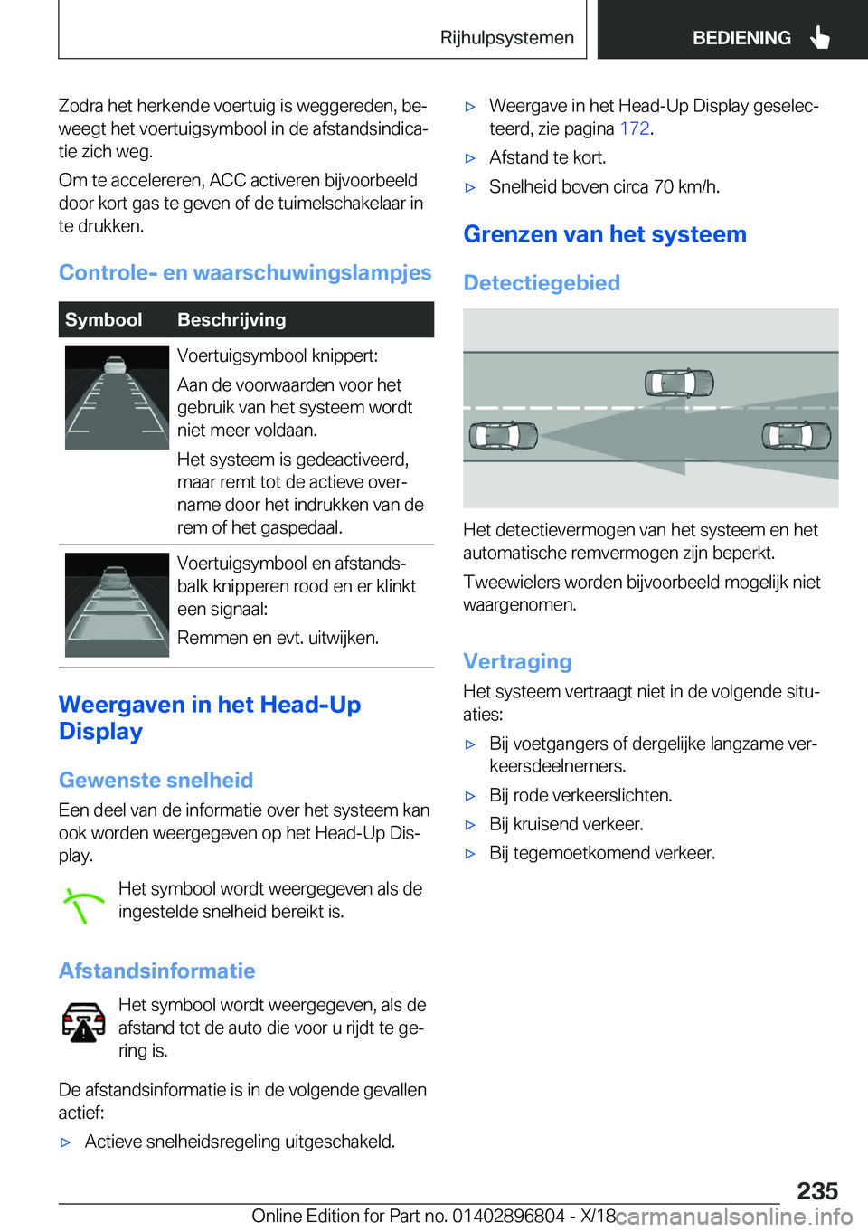 BMW 7 SERIES 2019  Instructieboekjes (in Dutch) �Z�o�d�r�a��h�e�t��h�e�r�k�e�n�d�e��v�o�e�r�t�u�i�g��i�s��w�e�g�g�e�r�e�d�e�n�,��b�ej�w�e�e�g�t��h�e�t��v�o�e�r�t�u�i�g�s�y�m�b�o�o�l��i�n��d�e��a�f�s�t�a�n�d�s�i�n�d�i�c�aj
�t�i�e��z�i�