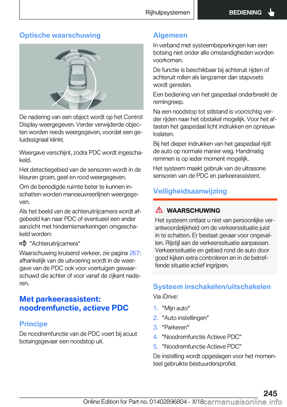 BMW 7 SERIES 2019  Instructieboekjes (in Dutch) �O�p�t�i�s�c�h�e��w�a�a�r�s�c�h�u�w�i�n�g
�D�e��n�a�d�e�r�i�n�g��v�a�n��e�e�n��o�b�j�e�c�t��w�o�r�d�t��o�p��h�e�t��C�o�n�t�r�o�l
�D�i�s�p�l�a�y��w�e�e�r�g�e�g�e�v�e�n�.��V�e�r�d�e�r��v�e�r