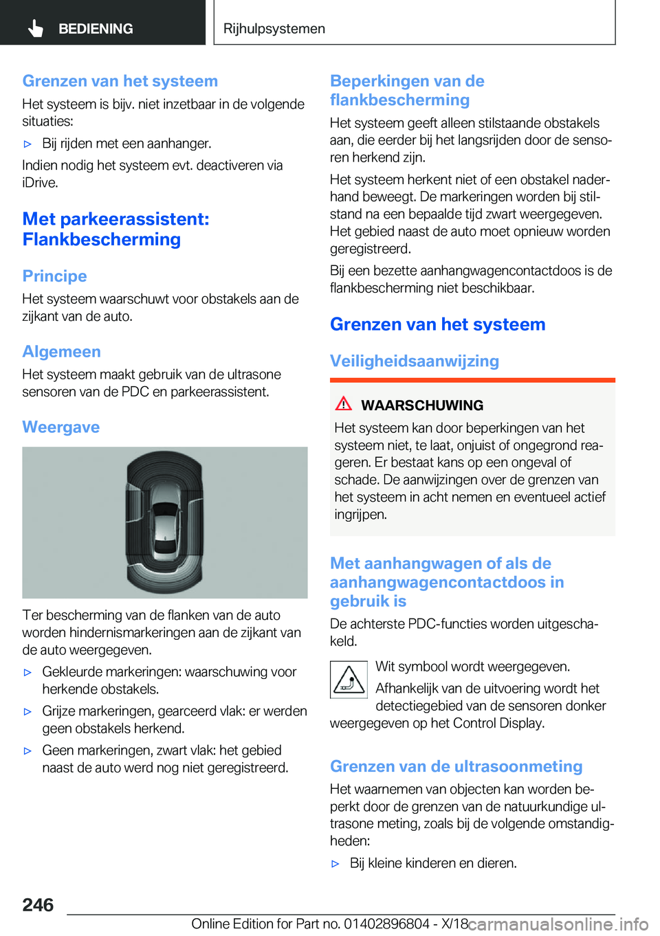 BMW 7 SERIES 2019  Instructieboekjes (in Dutch) �G�r�e�n�z�e�n��v�a�n��h�e�t��s�y�s�t�e�e�m
�H�e�t��s�y�s�t�e�e�m��i�s��b�i�j�v�.��n�i�e�t��i�n�z�e�t�b�a�a�r��i�n��d�e��v�o�l�g�e�n�d�e
�s�i�t�u�a�t�i�e�s�:'x�B�i�j��r�i�j�d�e�n��m�e