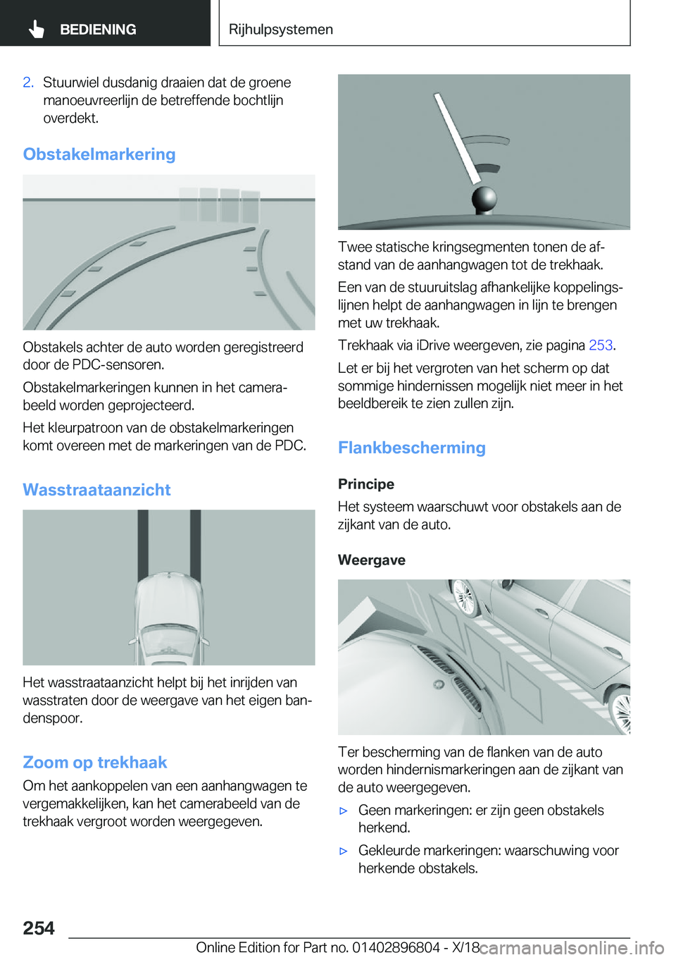 BMW 7 SERIES 2019  Instructieboekjes (in Dutch) �2�.�S�t�u�u�r�w�i�e�l��d�u�s�d�a�n�i�g��d�r�a�a�i�e�n��d�a�t��d�e��g�r�o�e�n�e
�m�a�n�o�e�u�v�r�e�e�r�l�i�j�n��d�e��b�e�t�r�e�f�f�e�n�d�e��b�o�c�h�t�l�i�j�n �o�v�e�r�d�e�k�t�.
�O�b�s�t�a�k�e�