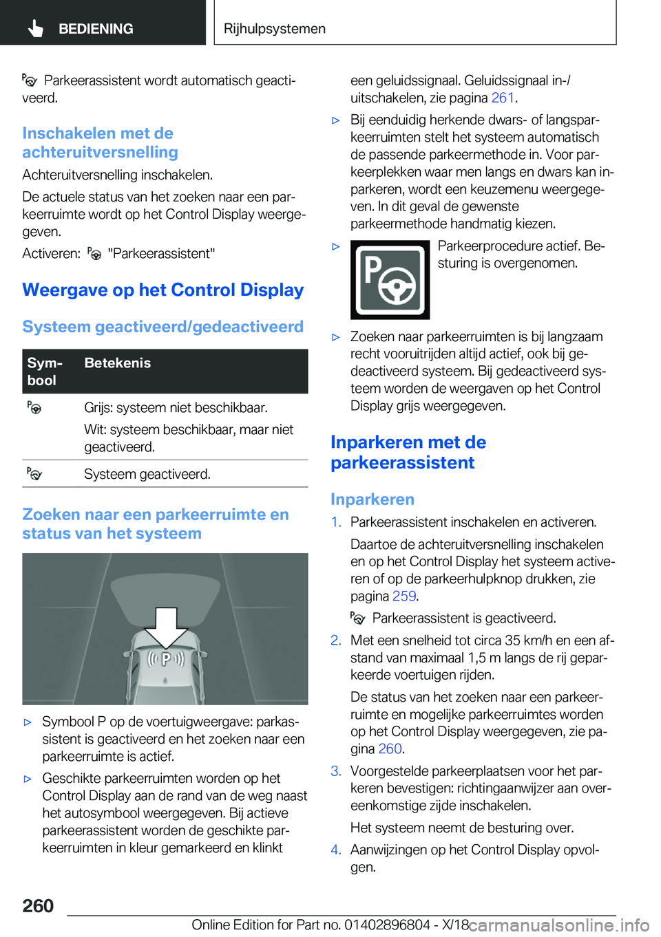 BMW 7 SERIES 2019  Instructieboekjes (in Dutch) ���P�a�r�k�e�e�r�a�s�s�i�s�t�e�n�t��w�o�r�d�t��a�u�t�o�m�a�t�i�s�c�h��g�e�a�c�t�ij
�v�e�e�r�d�.
�I�n�s�c�h�a�k�e�l�e�n��m�e�t��d�e
�a�c�h�t�e�r�u�i�t�v�e�r�s�n�e�l�l�i�n�g
�A�c�h�t�e�r�u�i�t�v