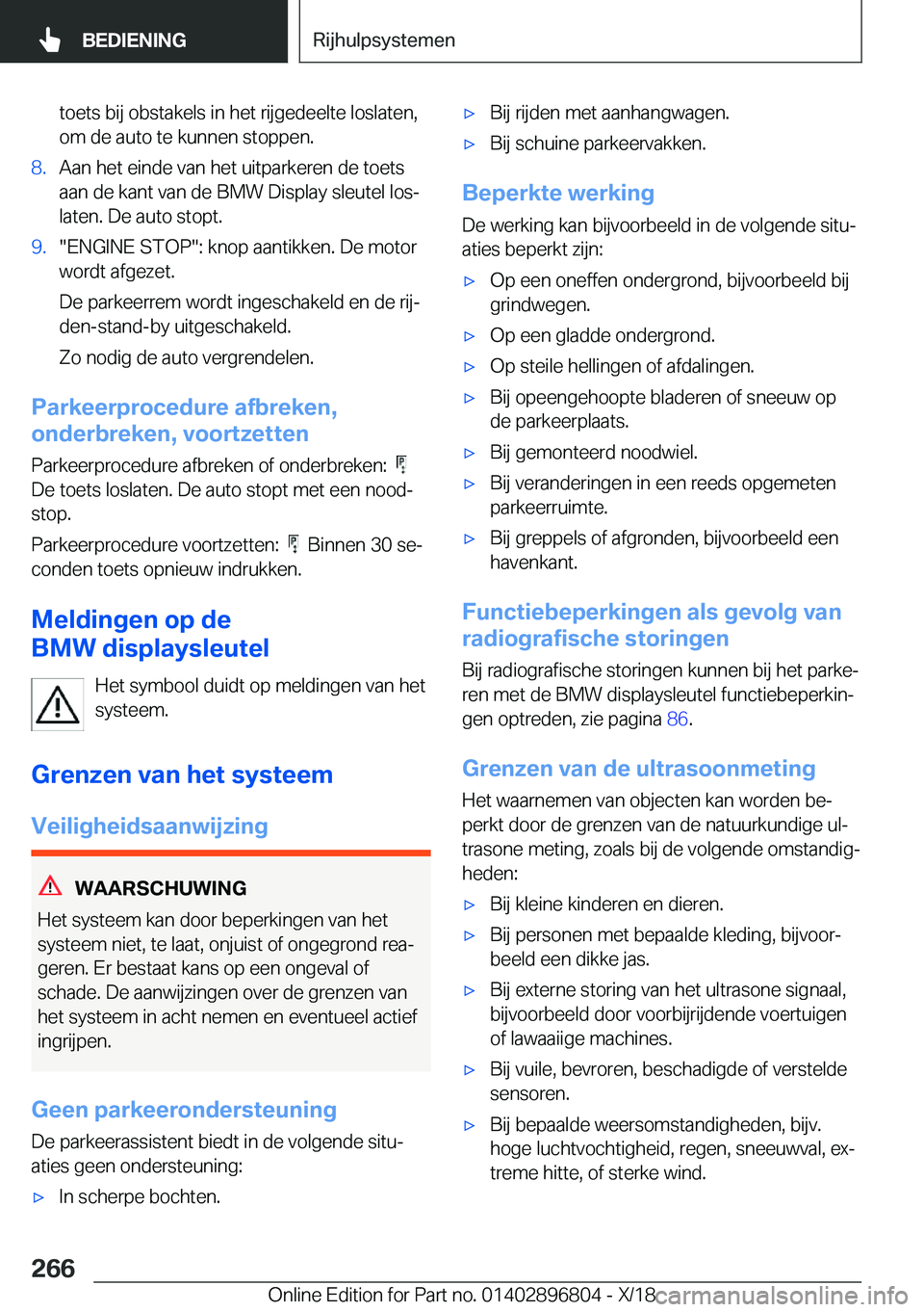 BMW 7 SERIES 2019  Instructieboekjes (in Dutch) �t�o�e�t�s��b�i�j��o�b�s�t�a�k�e�l�s��i�n��h�e�t��r�i�j�g�e�d�e�e�l�t�e��l�o�s�l�a�t�e�n�,
�o�m��d�e��a�u�t�o��t�e��k�u�n�n�e�n��s�t�o�p�p�e�n�.�8�.�A�a�n��h�e�t��e�i�n�d�e��v�a�n��h�e�