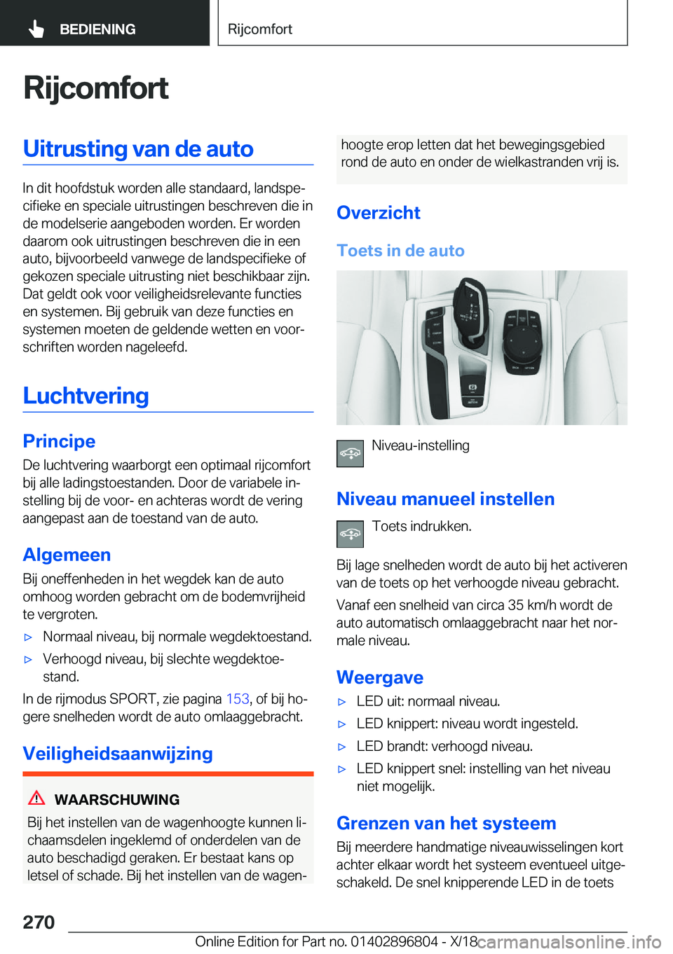 BMW 7 SERIES 2019  Instructieboekjes (in Dutch) �R�i�j�c�o�m�f�o�r�t�U�i�t�r�u�s�t�i�n�g��v�a�n��d�e��a�u�t�o
�I�n��d�i�t��h�o�o�f�d�s�t�u�k��w�o�r�d�e�n��a�l�l�e��s�t�a�n�d�a�a�r�d�,��l�a�n�d�s�p�ej�c�i�f�i�e�k�e��e�n��s�p�e�c�i�a�l�e�