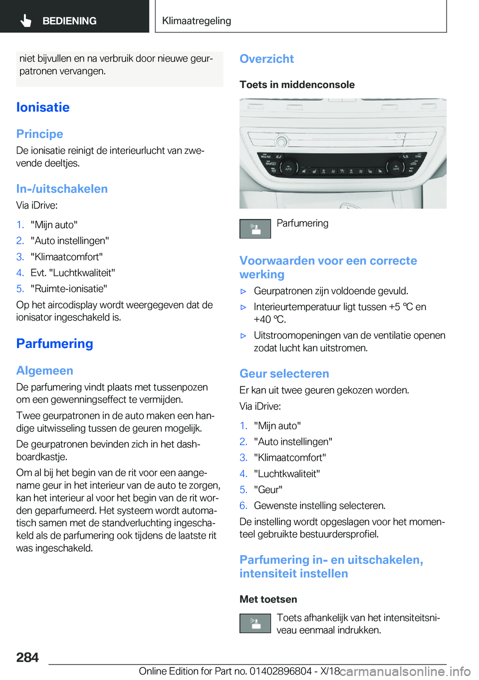BMW 7 SERIES 2019  Instructieboekjes (in Dutch) �n�i�e�t��b�i�j�v�u�l�l�e�n��e�n��n�a��v�e�r�b�r�u�i�k��d�o�o�r��n�i�e�u�w�e��g�e�u�rj�p�a�t�r�o�n�e�n��v�e�r�v�a�n�g�e�n�.
�I�o�n�i�s�a�t�i�e �P�r�i�n�c�i�p�e�D�e��i�o�n�i�s�a�t�i�e��r�e�i