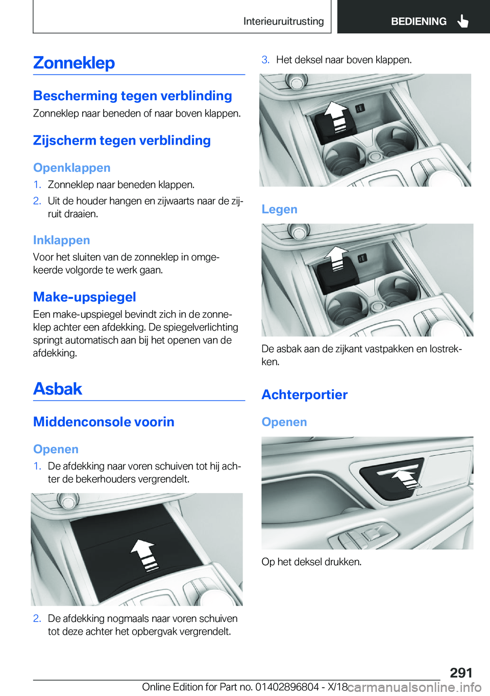 BMW 7 SERIES 2019  Instructieboekjes (in Dutch) �Z�o�n�n�e�k�l�e�p
�B�e�s�c�h�e�r�m�i�n�g��t�e�g�e�n��v�e�r�b�l�i�n�d�i�n�g�Z�o�n�n�e�k�l�e�p��n�a�a�r��b�e�n�e�d�e�n��o�f��n�a�a�r��b�o�v�e�n��k�l�a�p�p�e�n�.
�Z�i�j�s�c�h�e�r�m��t�e�g�e�n�