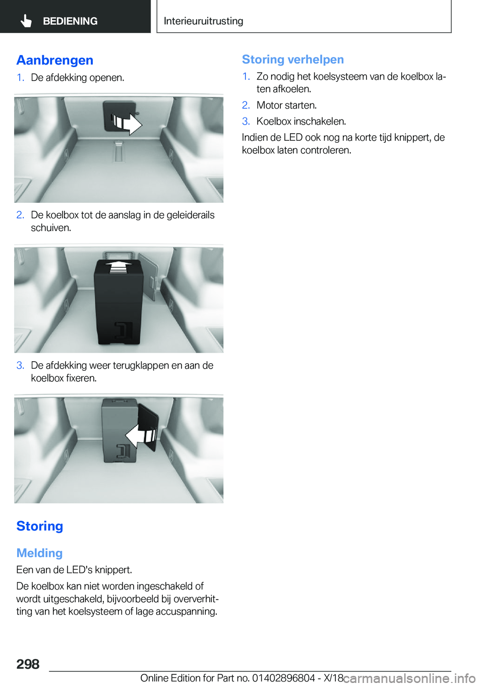 BMW 7 SERIES 2019  Instructieboekjes (in Dutch) �A�a�n�b�r�e�n�g�e�n�1�.�D�e��a�f�d�e�k�k�i�n�g��o�p�e�n�e�n�.�2�.�D�e��k�o�e�l�b�o�x��t�o�t��d�e��a�a�n�s�l�a�g��i�n��d�e��g�e�l�e�i�d�e�r�a�i�l�s�s�c�h�u�i�v�e�n�.�3�.�D�e��a�f�d�e�k�k�i�n
