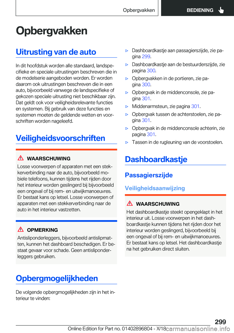BMW 7 SERIES 2019  Instructieboekjes (in Dutch) �O�p�b�e�r�g�v�a�k�k�e�n�U�i�t�r�u�s�t�i�n�g��v�a�n��d�e��a�u�t�o
�I�n��d�i�t��h�o�o�f�d�s�t�u�k��w�o�r�d�e�n��a�l�l�e��s�t�a�n�d�a�a�r�d�,��l�a�n�d�s�p�ej�c�i�f�i�e�k�e��e�n��s�p�e�c�i�a�