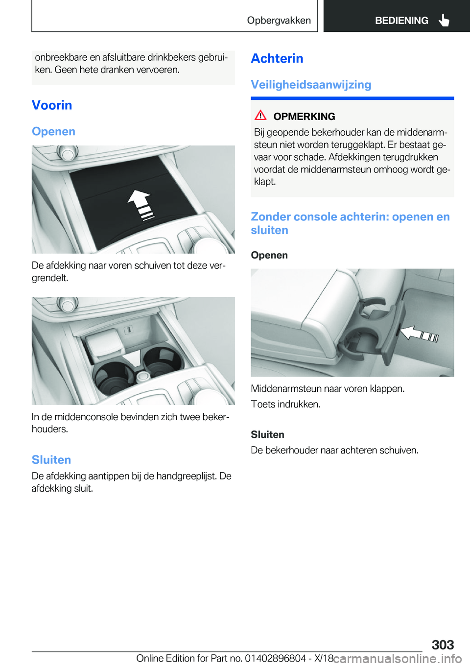 BMW 7 SERIES 2019  Instructieboekjes (in Dutch) �o�n�b�r�e�e�k�b�a�r�e��e�n��a�f�s�l�u�i�t�b�a�r�e��d�r�i�n�k�b�e�k�e�r�s��g�e�b�r�u�ij�k�e�n�.��G�e�e�n��h�e�t�e��d�r�a�n�k�e�n��v�e�r�v�o�e�r�e�n�.
�V�o�o�r�i�n
�O�p�e�n�e�n
�D�e��a�f�d�e�