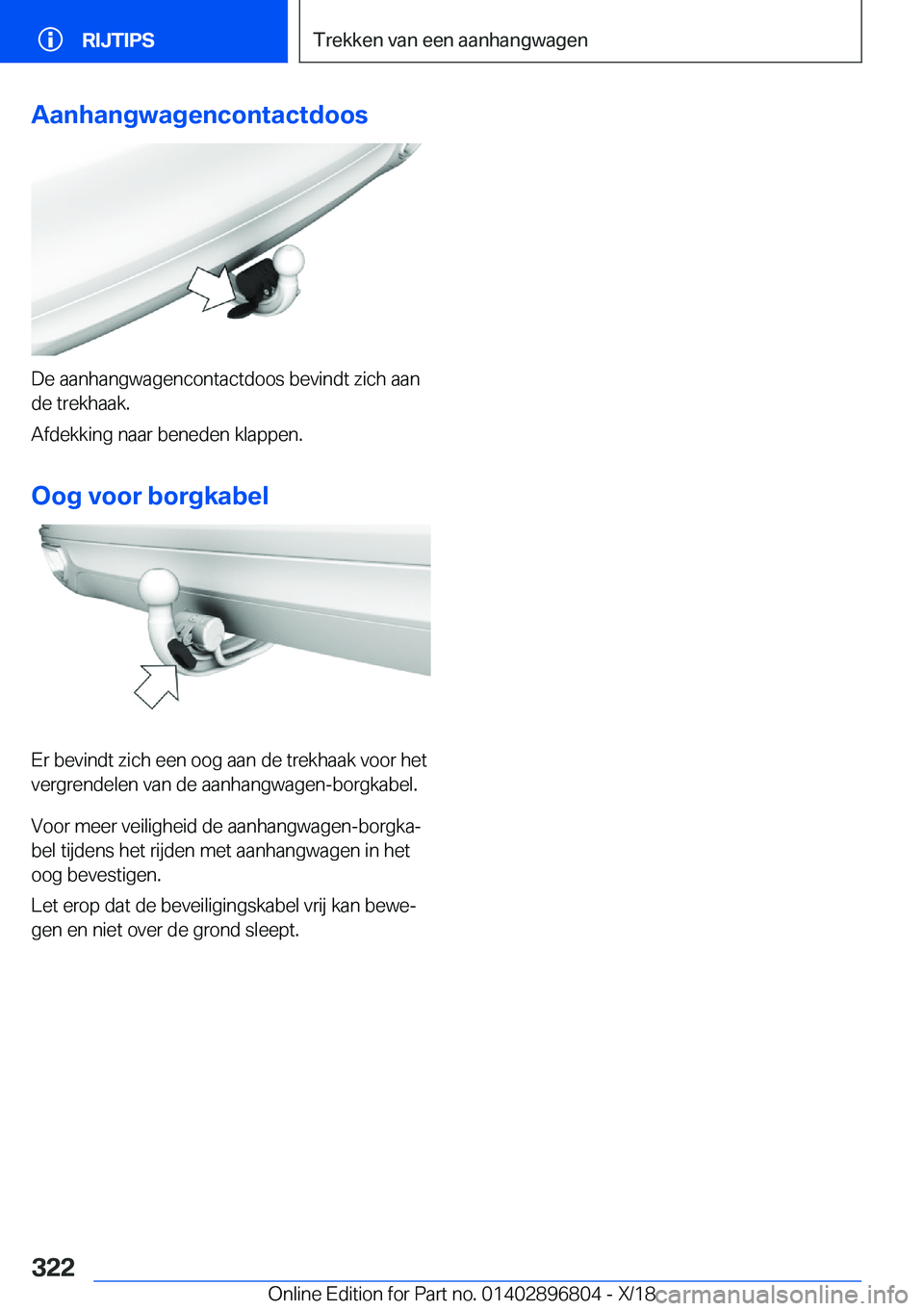 BMW 7 SERIES 2019  Instructieboekjes (in Dutch) �A�a�n�h�a�n�g�w�a�g�e�n�c�o�n�t�a�c�t�d�o�o�s
�D�e��a�a�n�h�a�n�g�w�a�g�e�n�c�o�n�t�a�c�t�d�o�o�s��b�e�v�i�n�d�t��z�i�c�h��a�a�n
�d�e��t�r�e�k�h�a�a�k�.
�A�f�d�e�k�k�i�n�g��n�a�a�r��b�e�n�e�d�