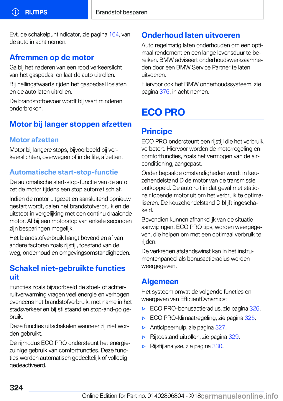 BMW 7 SERIES 2019  Instructieboekjes (in Dutch) �E�v�t�.��d�e��s�c�h�a�k�e�l�p�u�n�t�i�n�d�i�c�a�t�o�r�,��z�i�e��p�a�g�i�n�a��1�6�4�,��v�a�n
�d�e��a�u�t�o��i�n��a�c�h�t��n�e�m�e�n�.
�A�f�r�e�m�m�e�n��o�p��d�e��m�o�t�o�r �G�a��b�i�j��