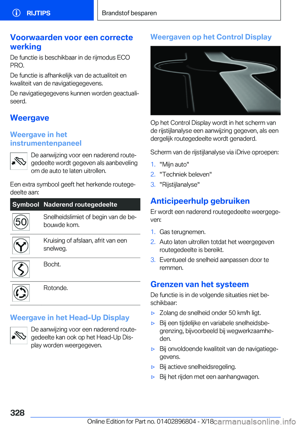 BMW 7 SERIES 2019  Instructieboekjes (in Dutch) �V�o�o�r�w�a�a�r�d�e�n��v�o�o�r��e�e�n��c�o�r�r�e�c�t�e
�w�e�r�k�i�n�g
�D�e��f�u�n�c�t�i�e��i�s��b�e�s�c�h�i�k�b�a�a�r��i�n��d�e��r�i�j�m�o�d�u�s��E�C�O�P�R�O�.
�D�e��f�u�n�c�t�i�e��i�s��