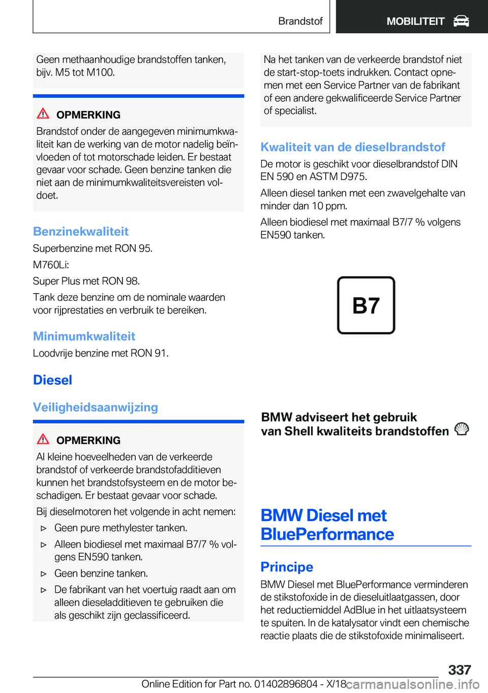 BMW 7 SERIES 2019  Instructieboekjes (in Dutch) �G�e�e�n��m�e�t�h�a�a�n�h�o�u�d�i�g�e��b�r�a�n�d�s�t�o�f�f�e�n��t�a�n�k�e�n�,
�b�i�j�v�.��M�5��t�o�t��M�1�0�0�.
�O�P�M�E�R�K�I�N�G
�B�r�a�n�d�s�t�o�f��o�n�d�e�r��d�e��a�a�n�g�e�g�e�v�e�n��m�
