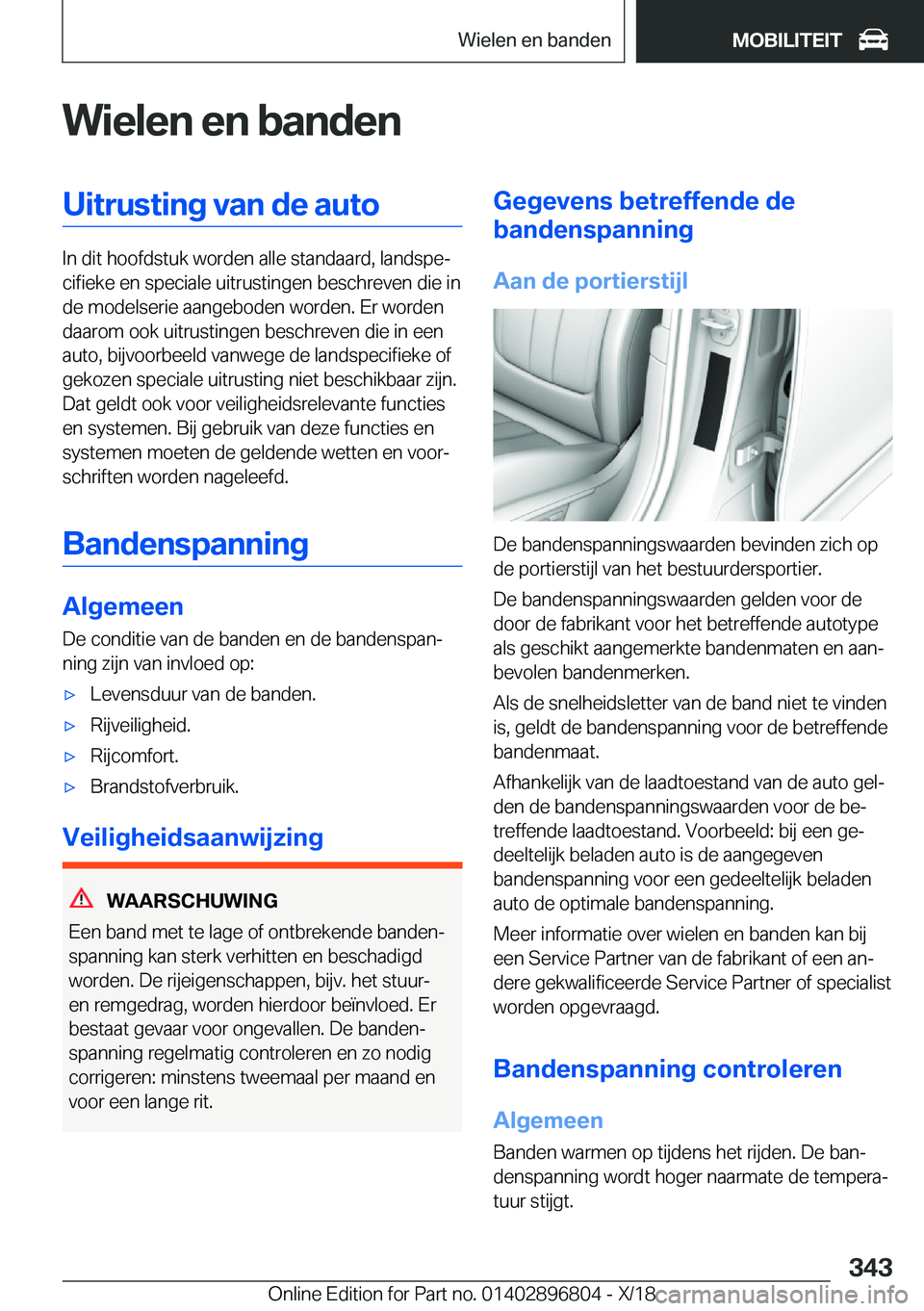 BMW 7 SERIES 2019  Instructieboekjes (in Dutch) �W�i�e�l�e�n��e�n��b�a�n�d�e�n�U�i�t�r�u�s�t�i�n�g��v�a�n��d�e��a�u�t�o
�I�n��d�i�t��h�o�o�f�d�s�t�u�k��w�o�r�d�e�n��a�l�l�e��s�t�a�n�d�a�a�r�d�,��l�a�n�d�s�p�ej�c�i�f�i�e�k�e��e�n��s�p�
