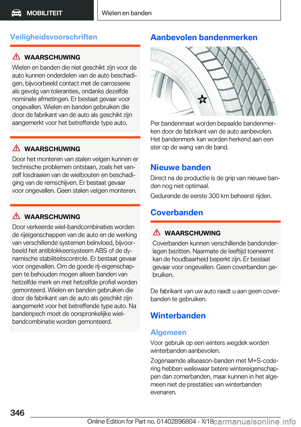 BMW 7 SERIES 2019  Instructieboekjes (in Dutch) �V�e�i�l�i�g�h�e�i�d�s�v�o�o�r�s�c�h�r�i�f�t�e�n
�W�A�A�R�S�C�H�U�W�I�N�G
�W�i�e�l�e�n��e�n��b�a�n�d�e�n��d�i�e��n�i�e�t��g�e�s�c�h�i�k�t��z�i�j�n��v�o�o�r��d�e
�a�u�t�o��k�u�n�n�e�n��o�n�d�