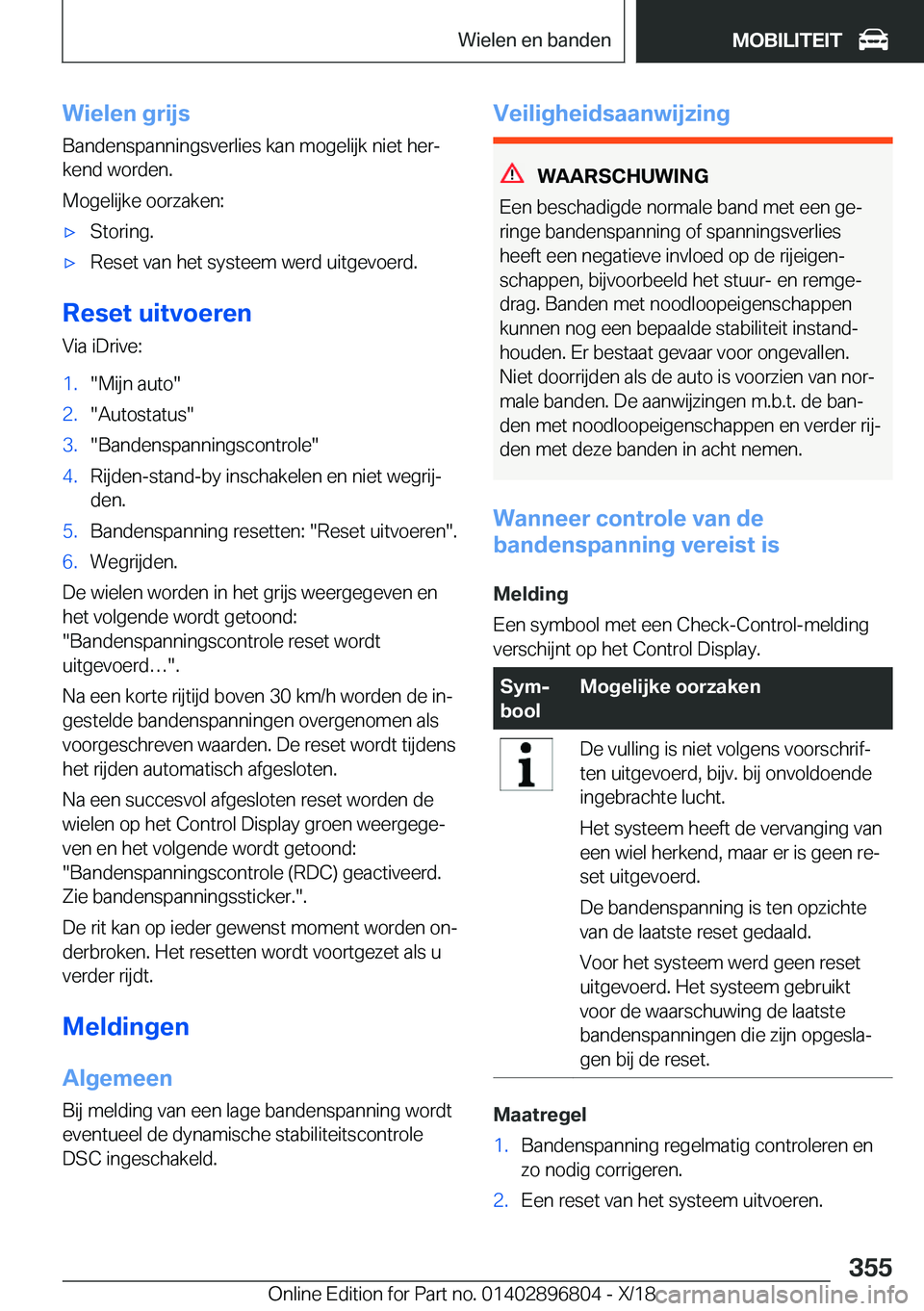 BMW 7 SERIES 2019  Instructieboekjes (in Dutch) �W�i�e�l�e�n��g�r�i�j�s
�B�a�n�d�e�n�s�p�a�n�n�i�n�g�s�v�e�r�l�i�e�s��k�a�n��m�o�g�e�l�i�j�k��n�i�e�t��h�e�rj
�k�e�n�d��w�o�r�d�e�n�.
�M�o�g�e�l�i�j�k�e��o�o�r�z�a�k�e�n�:'x�S�t�o�r�i�n�g�