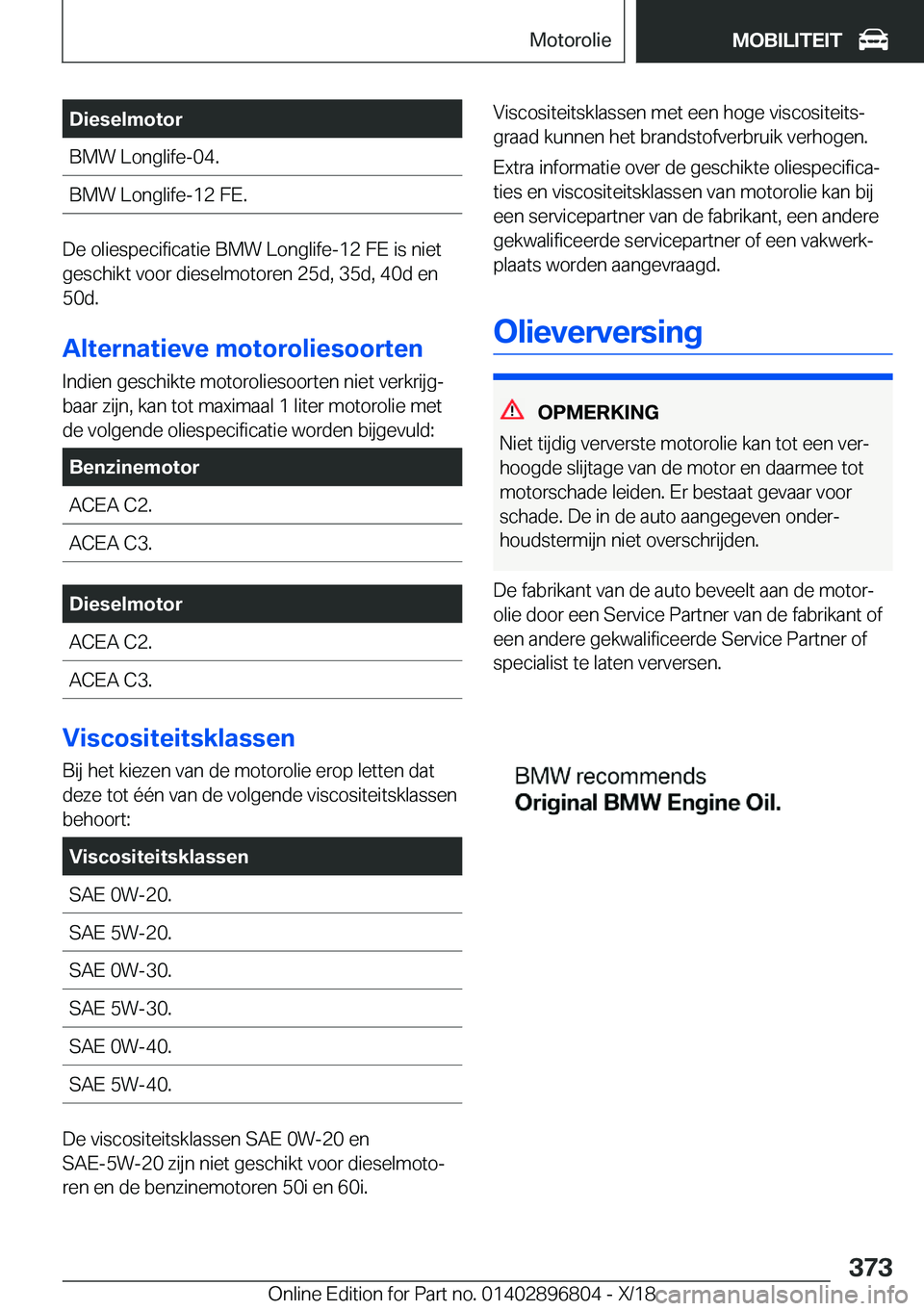 BMW 7 SERIES 2019  Instructieboekjes (in Dutch) �D�i�e�s�e�l�m�o�t�o�r�B�M�W��L�o�n�g�l�i�f�e�-�0�4�.�B�M�W��L�o�n�g�l�i�f�e�-�1�2��F�E�.
�D�e��o�l�i�e�s�p�e�c�i�f�i�c�a�t�i�e��B�M�W��L�o�n�g�l�i�f�e�-�1�2��F�E��i�s��n�i�e�t�g�e�s�c�h�i�k�