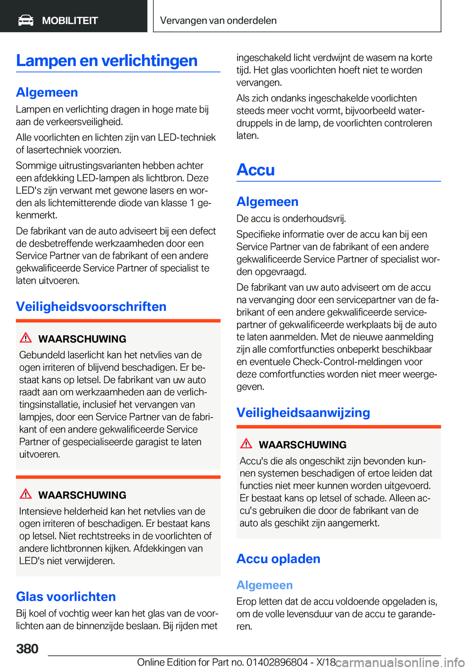 BMW 7 SERIES 2019  Instructieboekjes (in Dutch) �L�a�m�p�e�n��e�n��v�e�r�l�i�c�h�t�i�n�g�e�n
�A�l�g�e�m�e�e�n
�L�a�m�p�e�n��e�n��v�e�r�l�i�c�h�t�i�n�g��d�r�a�g�e�n��i�n��h�o�g�e��m�a�t�e��b�i�j �a�a�n��d�e��v�e�r�k�e�e�r�s�v�e�i�l�i�g�h�