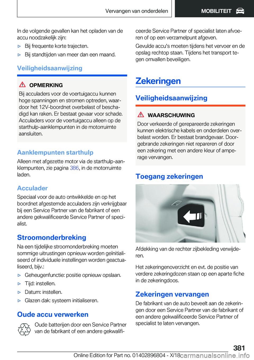 BMW 7 SERIES 2019  Instructieboekjes (in Dutch) �I�n��d�e��v�o�l�g�e�n�d�e��g�e�v�a�l�l�e�n��k�a�n��h�e�t��o�p�l�a�d�e�n��v�a�n��d�e�a�c�c�u��n�o�o�d�z�a�k�e�l�i�j�k��z�i�j�n�:'x�B�i�j��f�r�e�q�u�e�n�t�e��k�o�r�t�e��t�r�a�j�e�c�t�e
